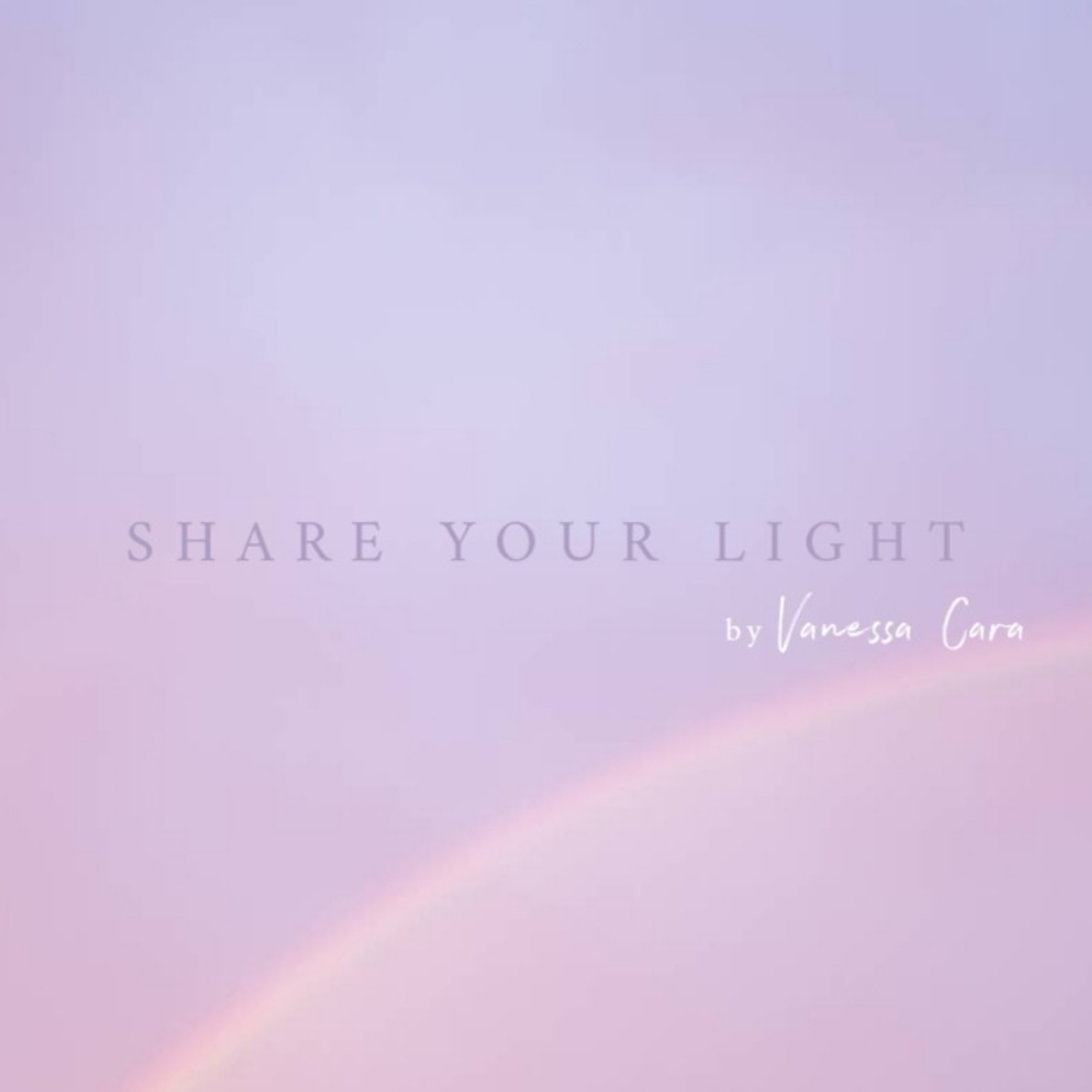 Share Your Light - Erinnere Dich daran, wer Du wirklich bist
