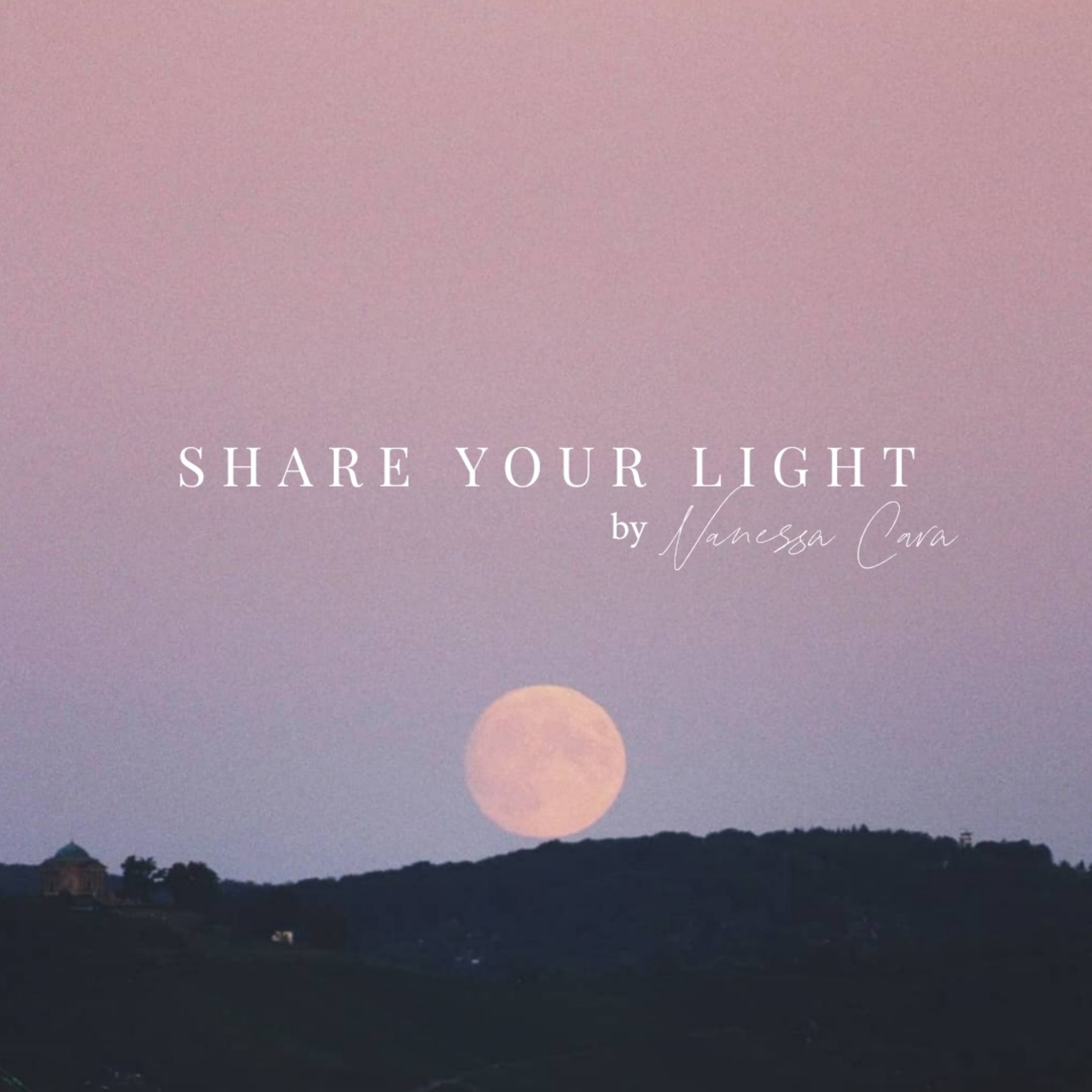 Share Your Light - Erinnere Dich daran, wer Du wirklich bist