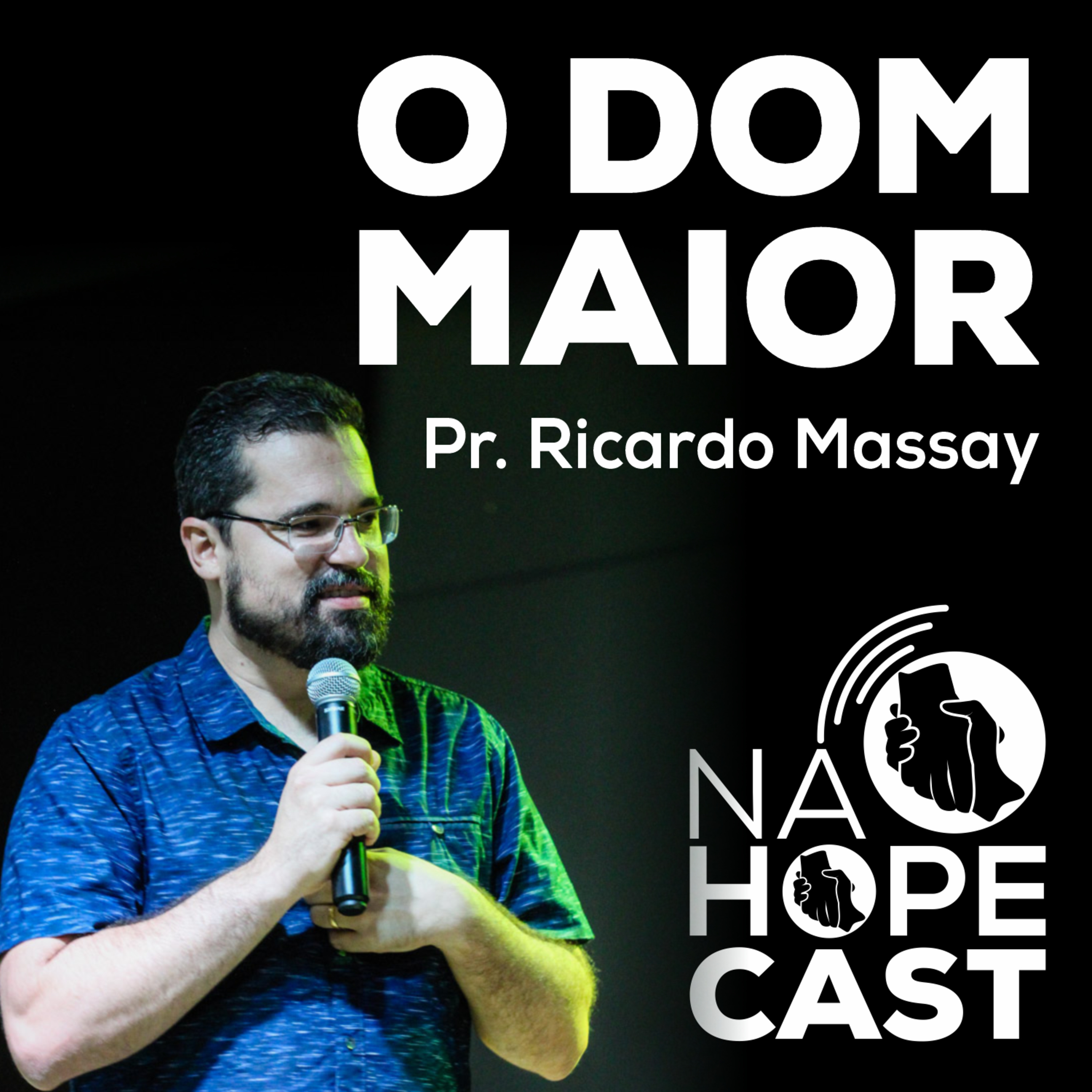 O Dom Maior - Pr. Ricardo Massay episode artwork