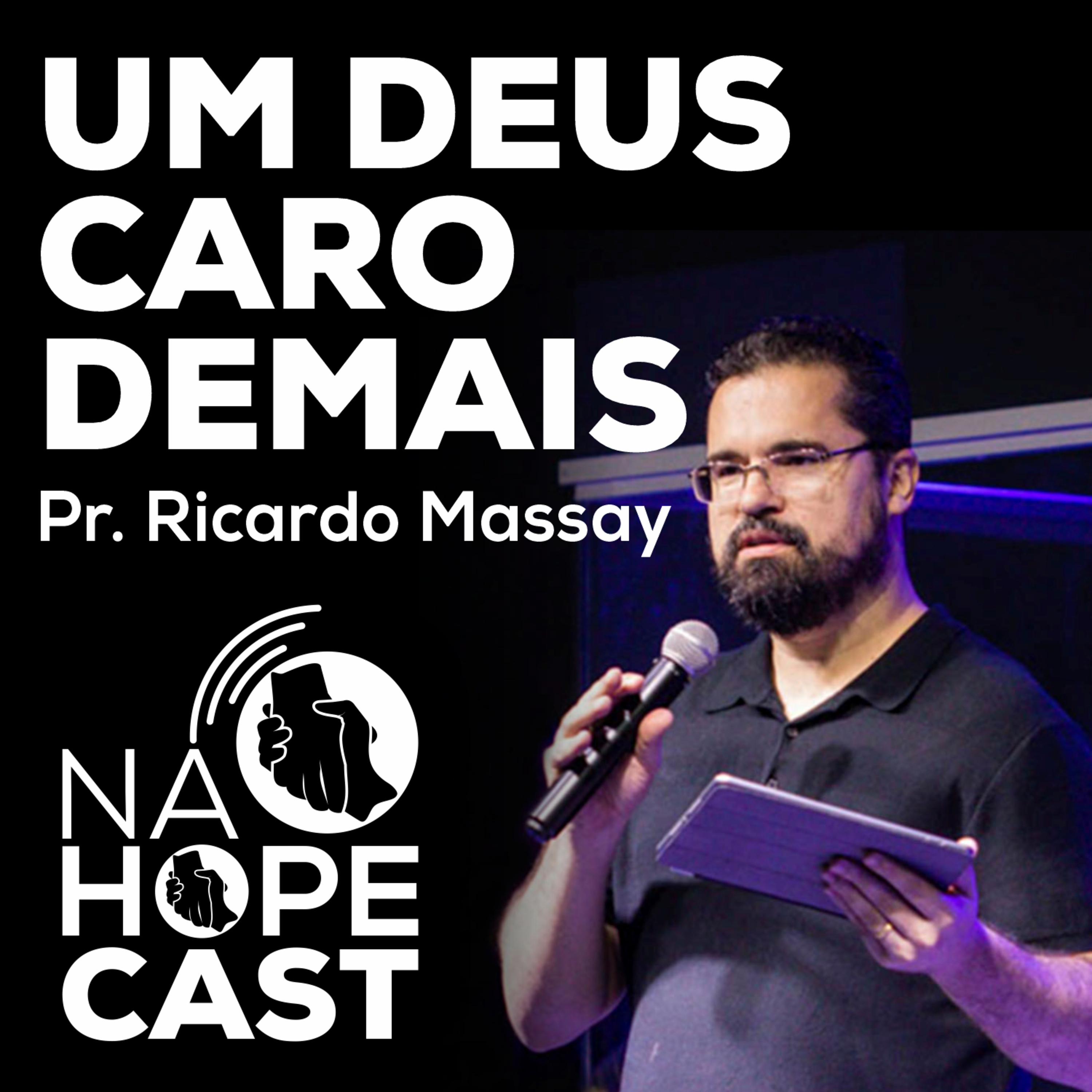Um Deus Caro Demais - Pr Ricardo Massay episode artwork