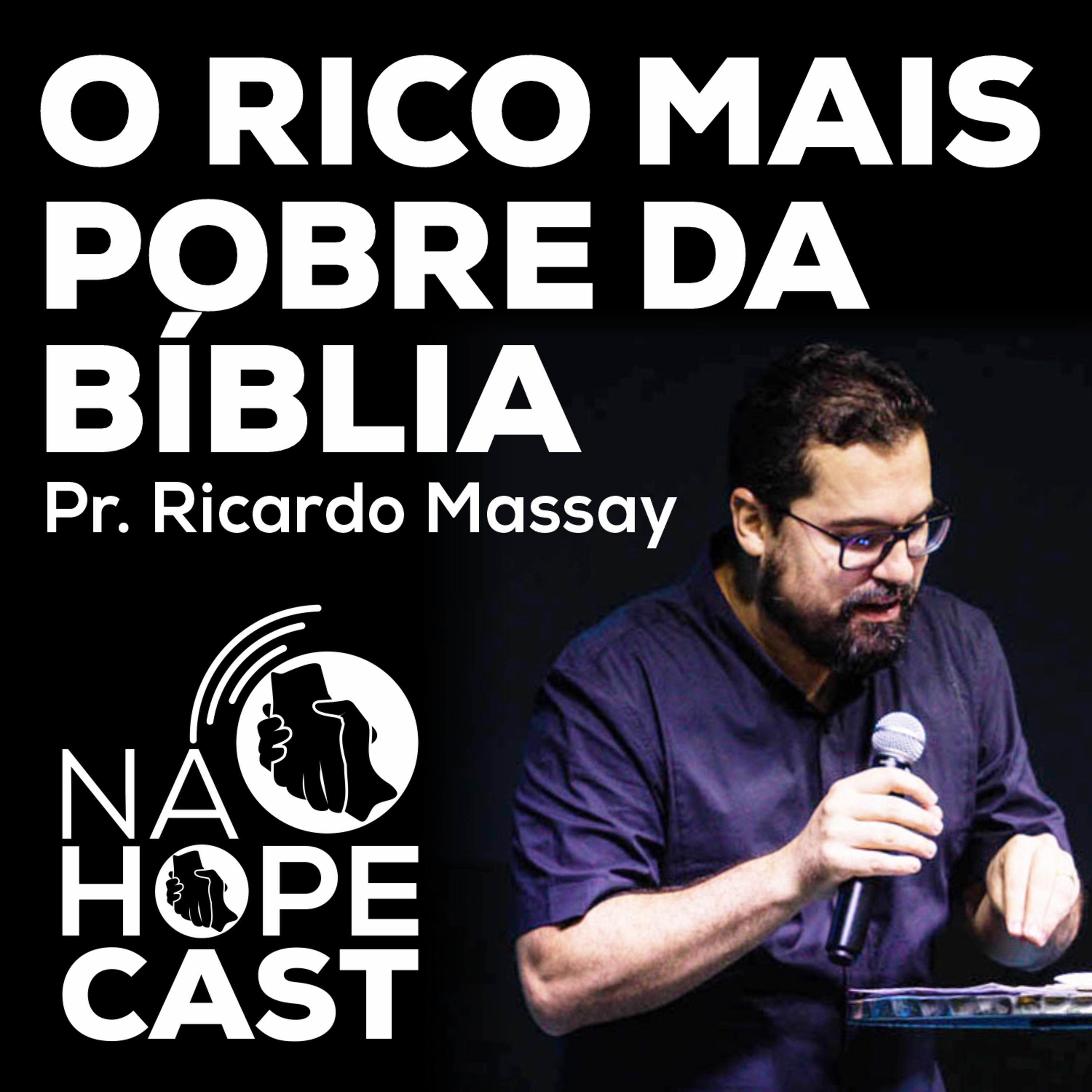 O Rico Mais Pobre da Bíblia - Pr. Ricardo Massay episode artwork