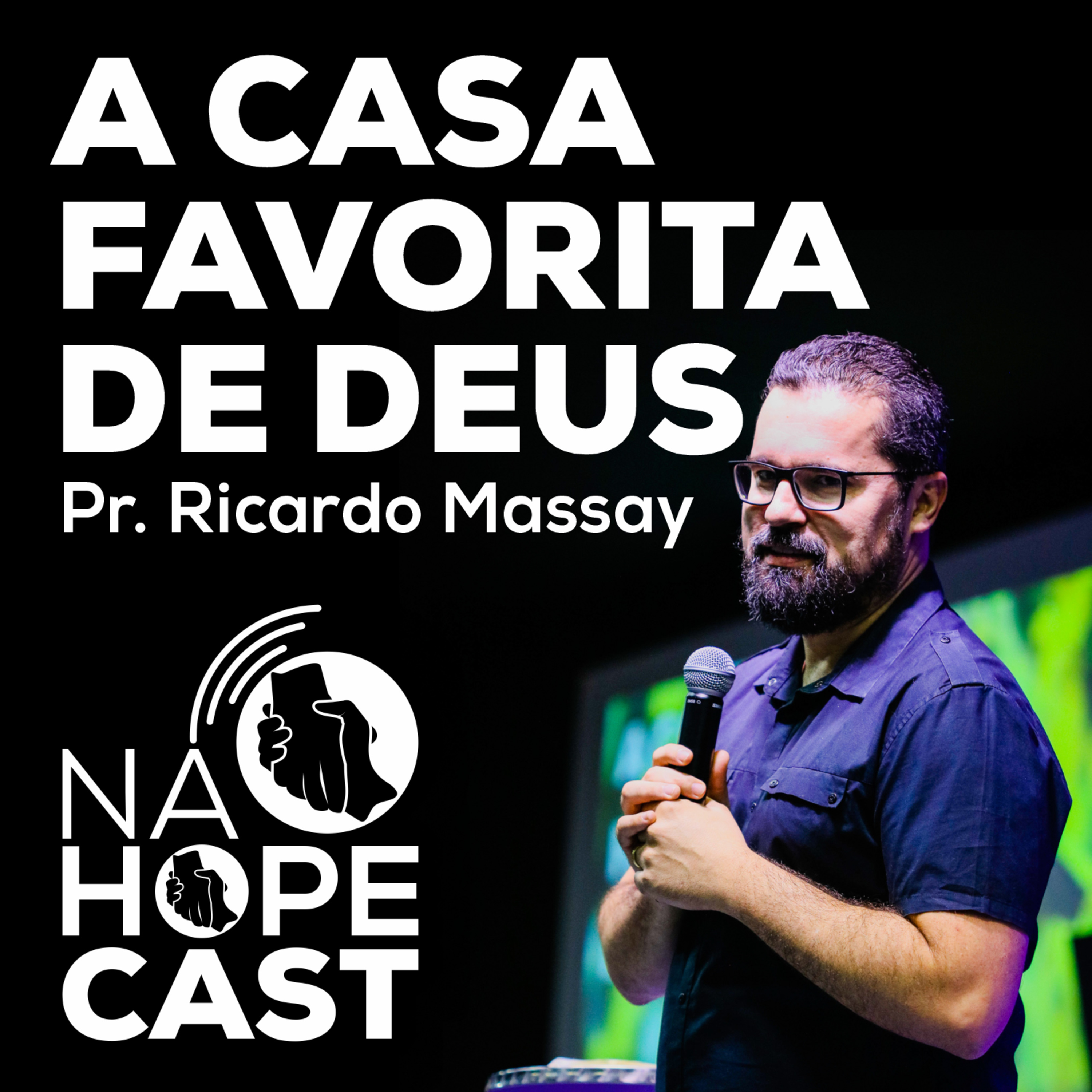 A Casa Favorita de Deus - Pr. Ricardo Massay episode artwork