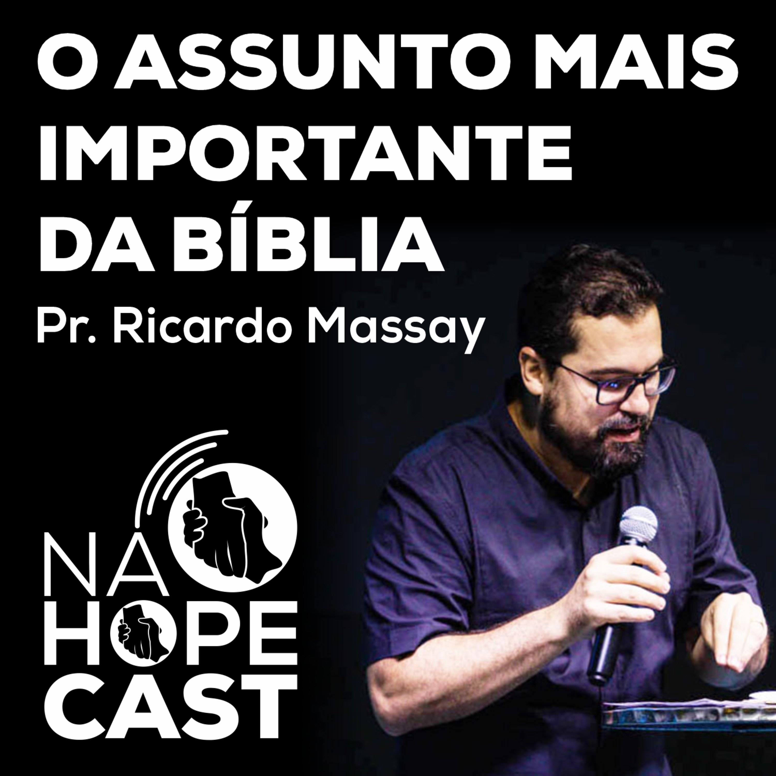 O Assunto Mais Importante da Bíblia - Pr. Ricardo Massay episode artwork