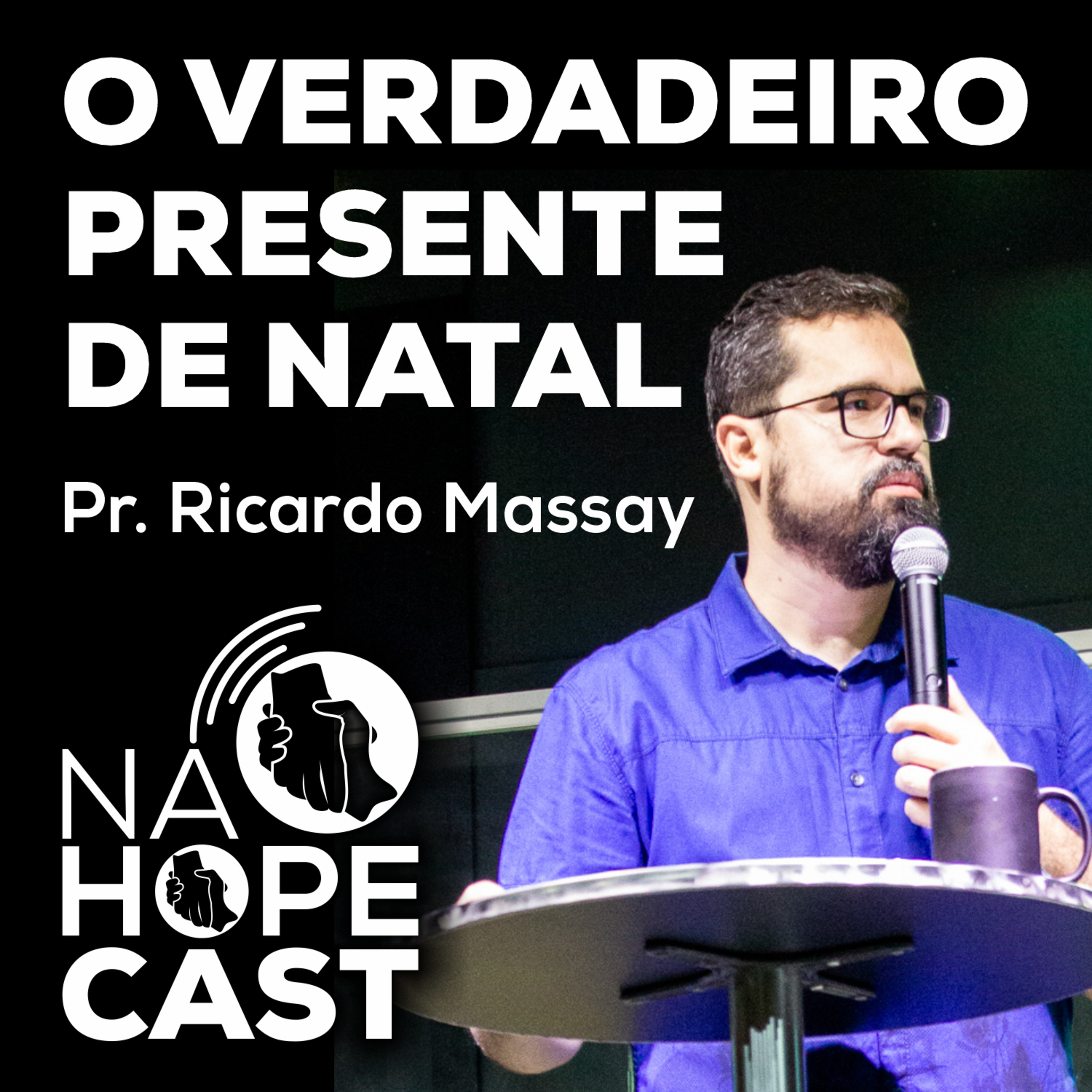 O Verdadeiro Presente de Natal - Pr. Ricardo Massay episode artwork