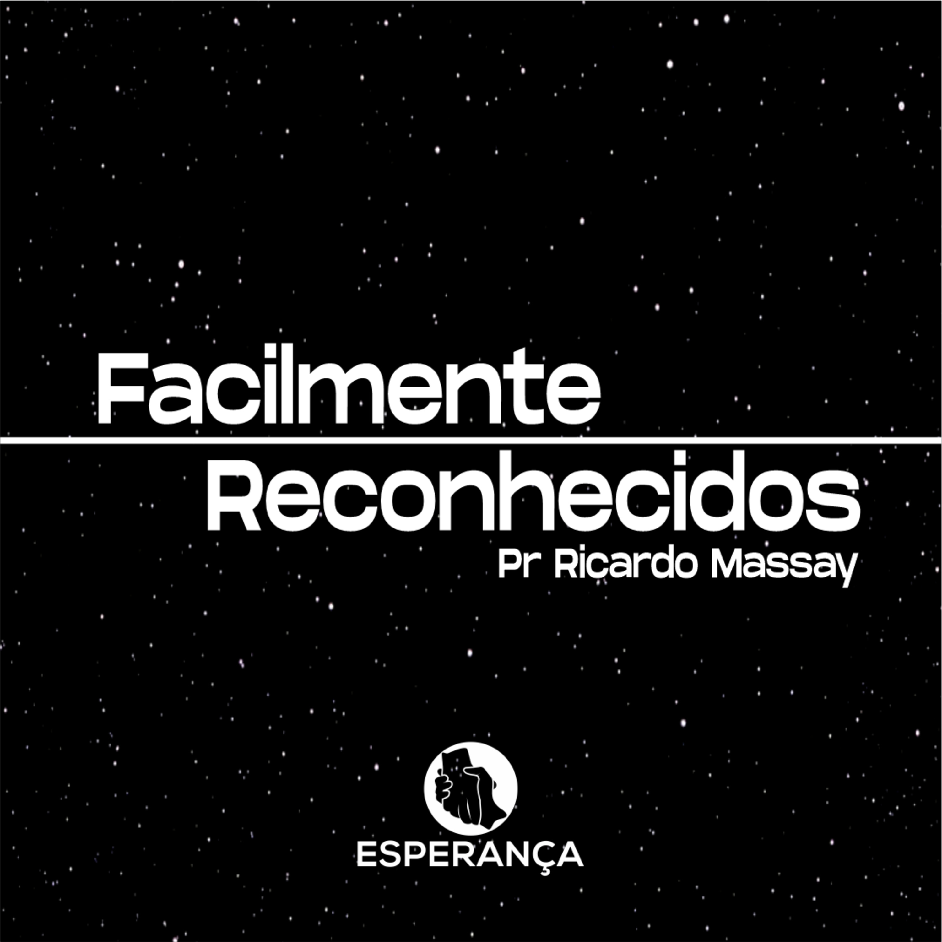 FACILMENTE RECONHECIDOS - Pr. Ricardo Massay episode artwork