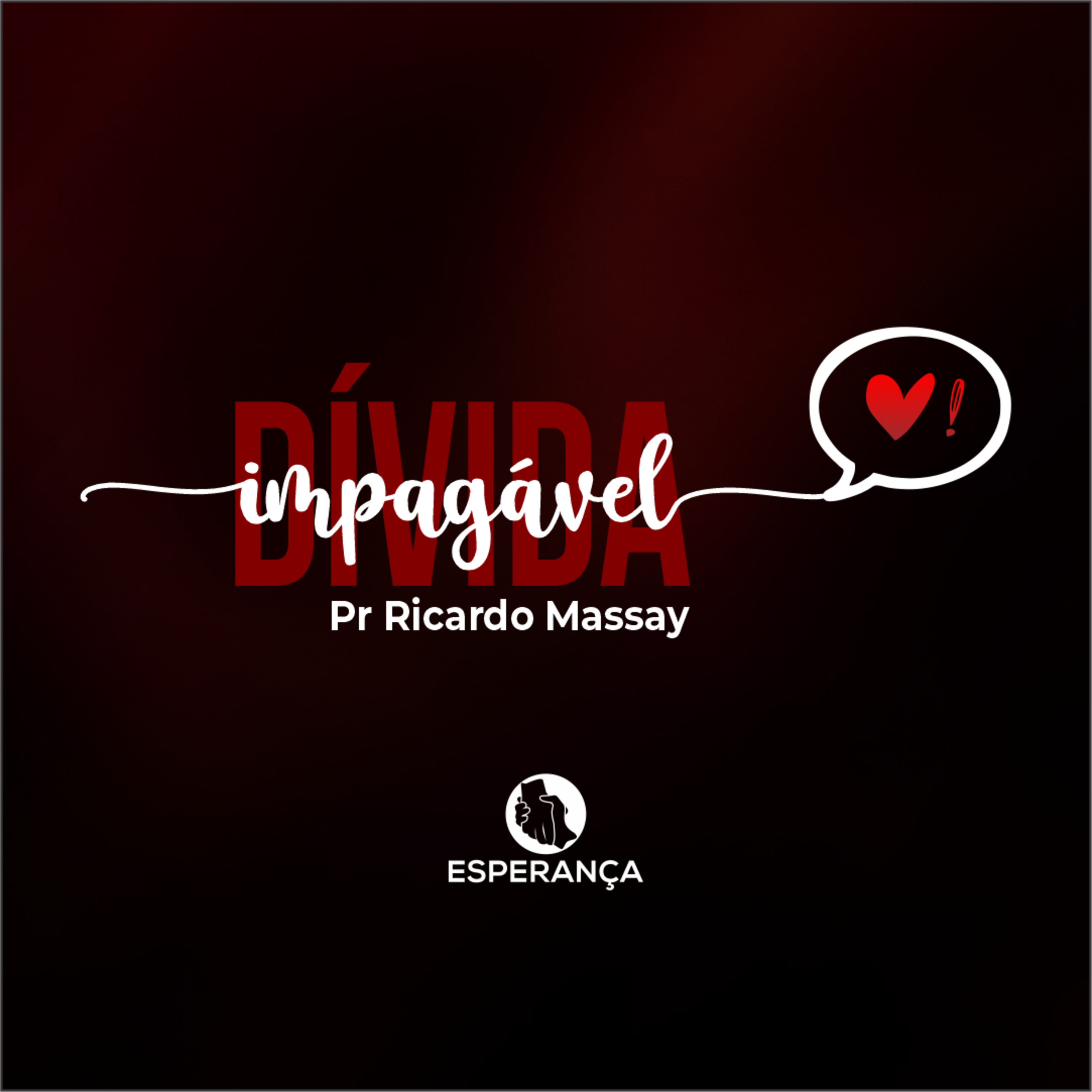 DÍVIDA IMPAGÁVEL - PR RICARDO MASSAY episode artwork