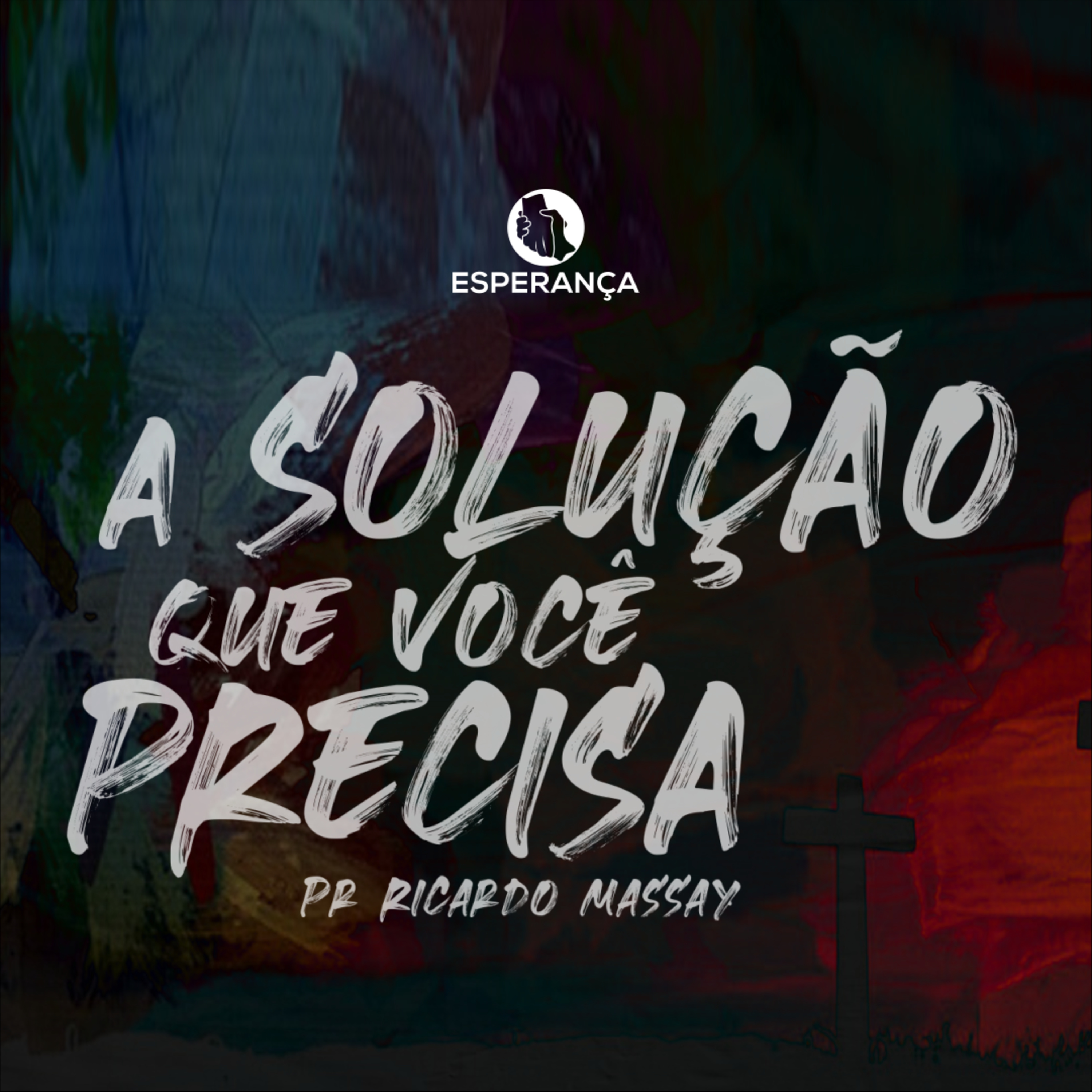 A SOLUÇÃO QUE VOCÊ PRECISA - PR RICARDO MASSAY episode artwork