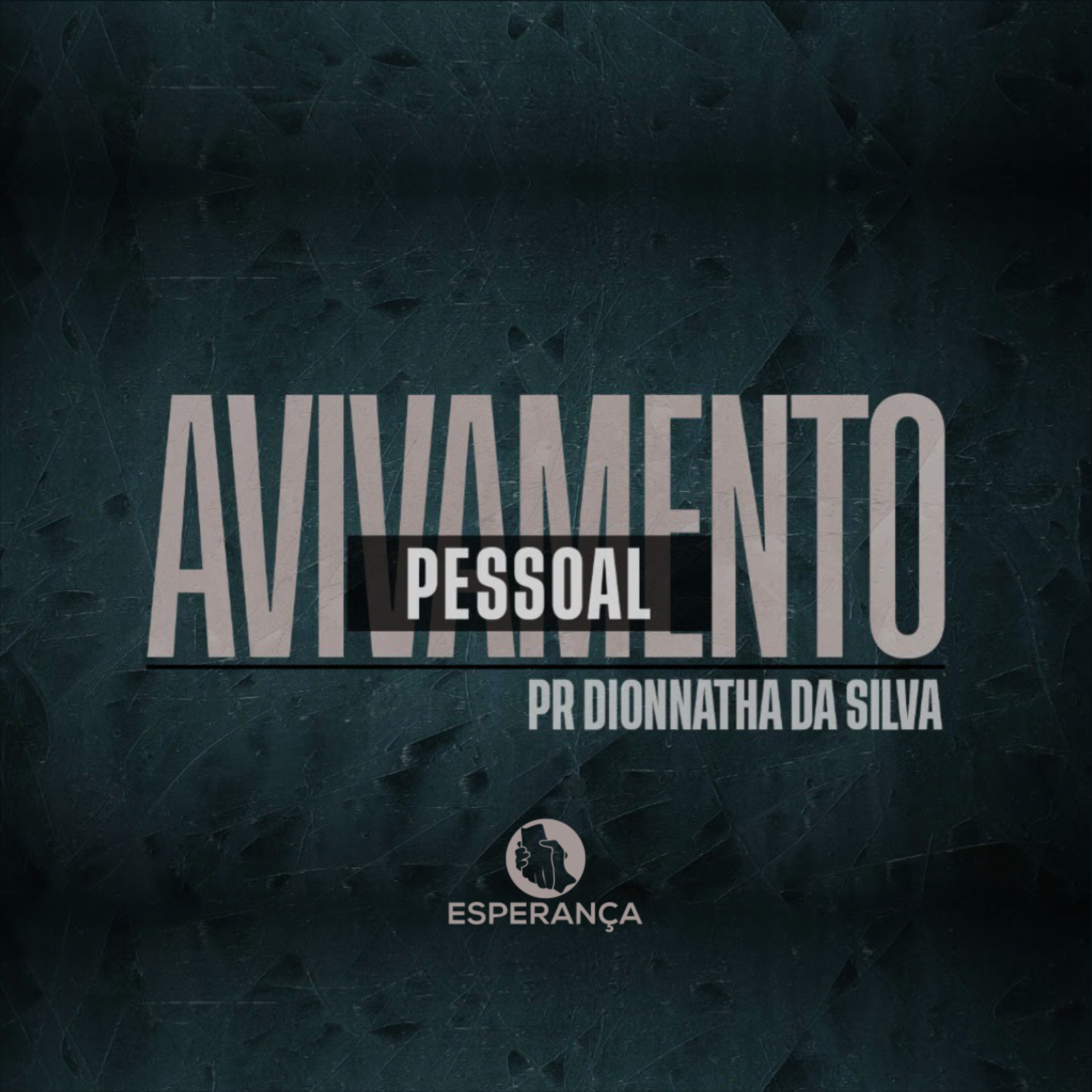 AVIVAMENTO PESSOAL - PR DIONNATHA DA SILVA episode artwork