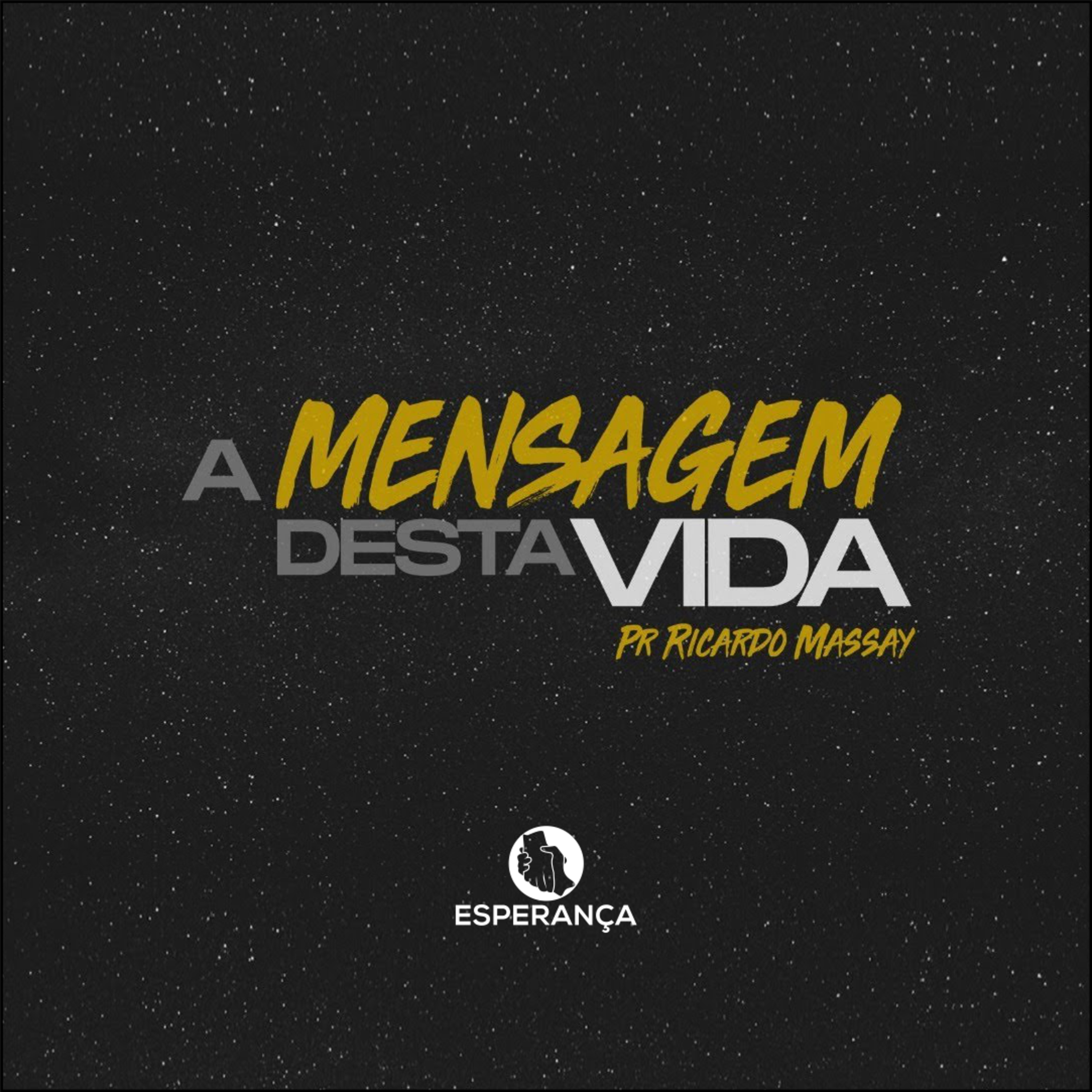 A MENSAGEM DESTA VIDA - PR RICARDO MASSAY episode artwork