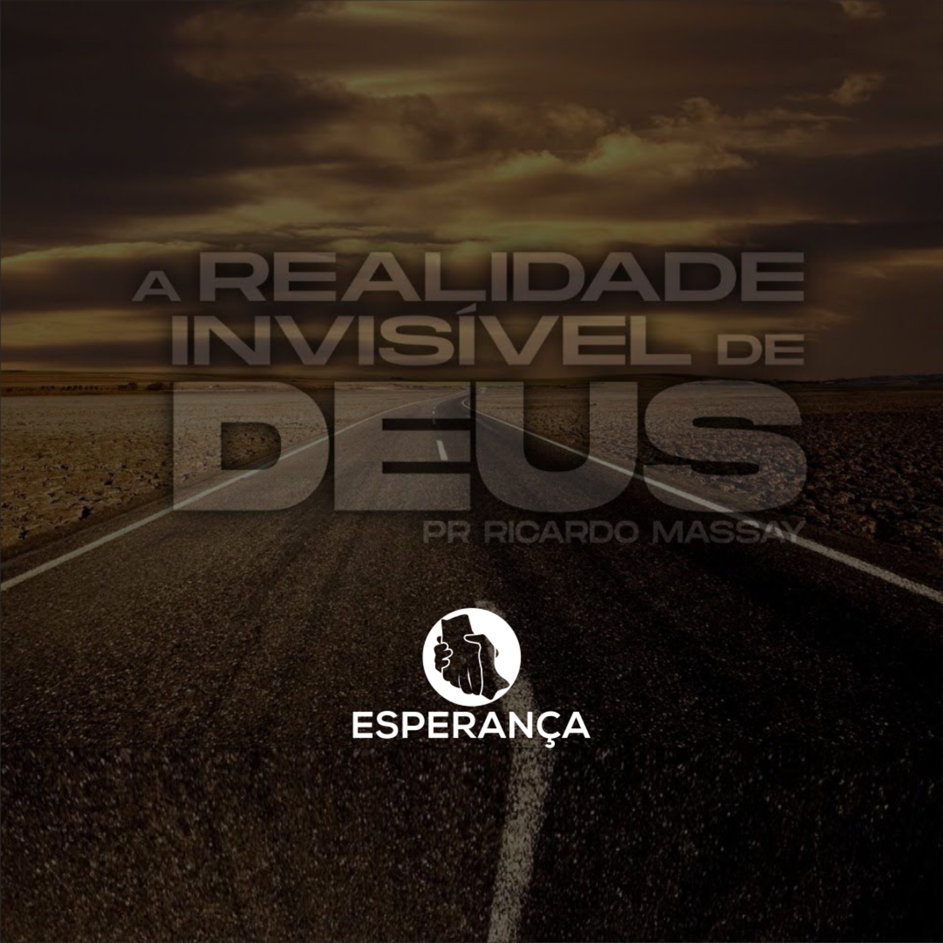 A REALIDADE INVISÍVEL DE DEUS - PR RICARDO MASSAY episode artwork