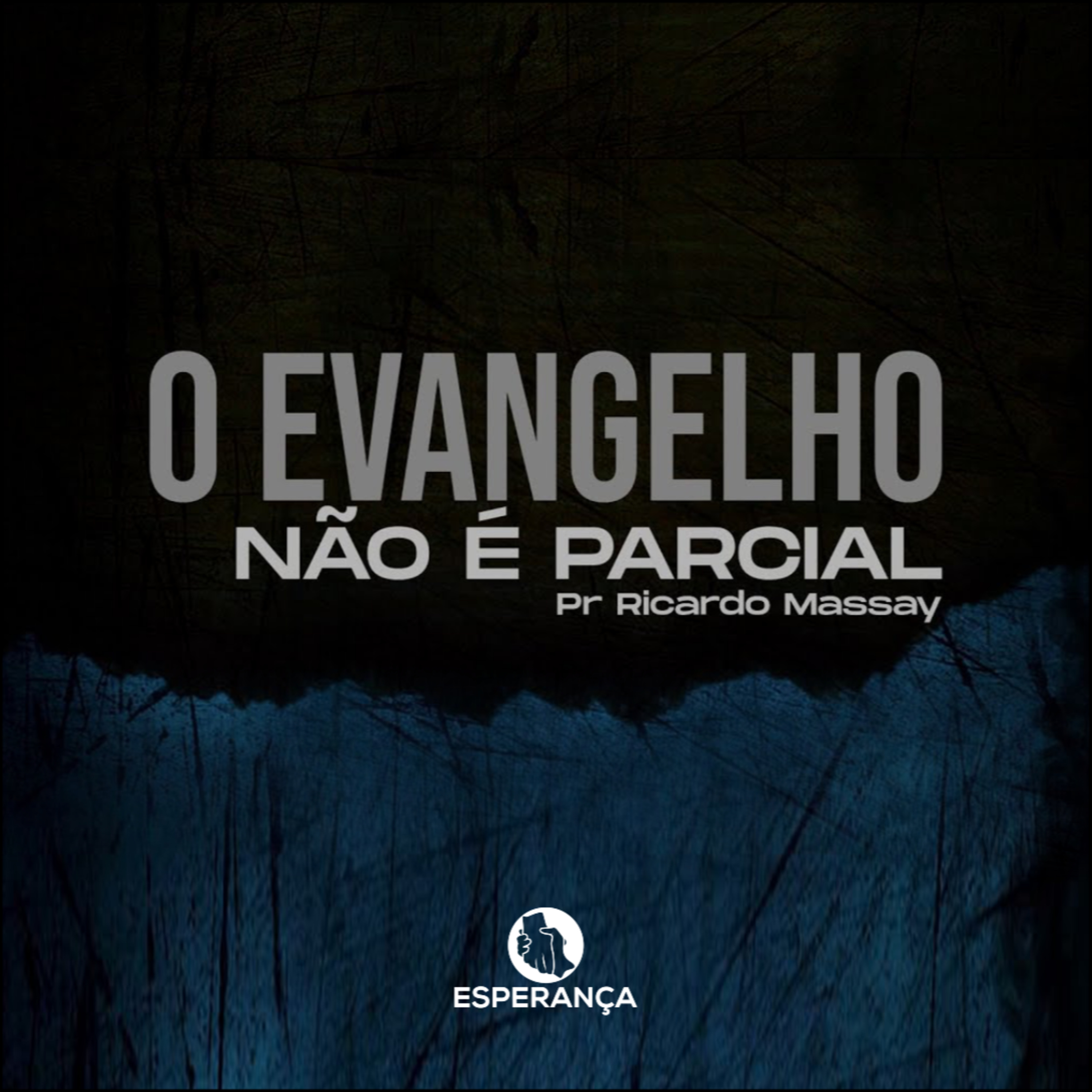 O EVANGELHO NÃO É PARCIAL - PR RICARDO MASSAY episode artwork