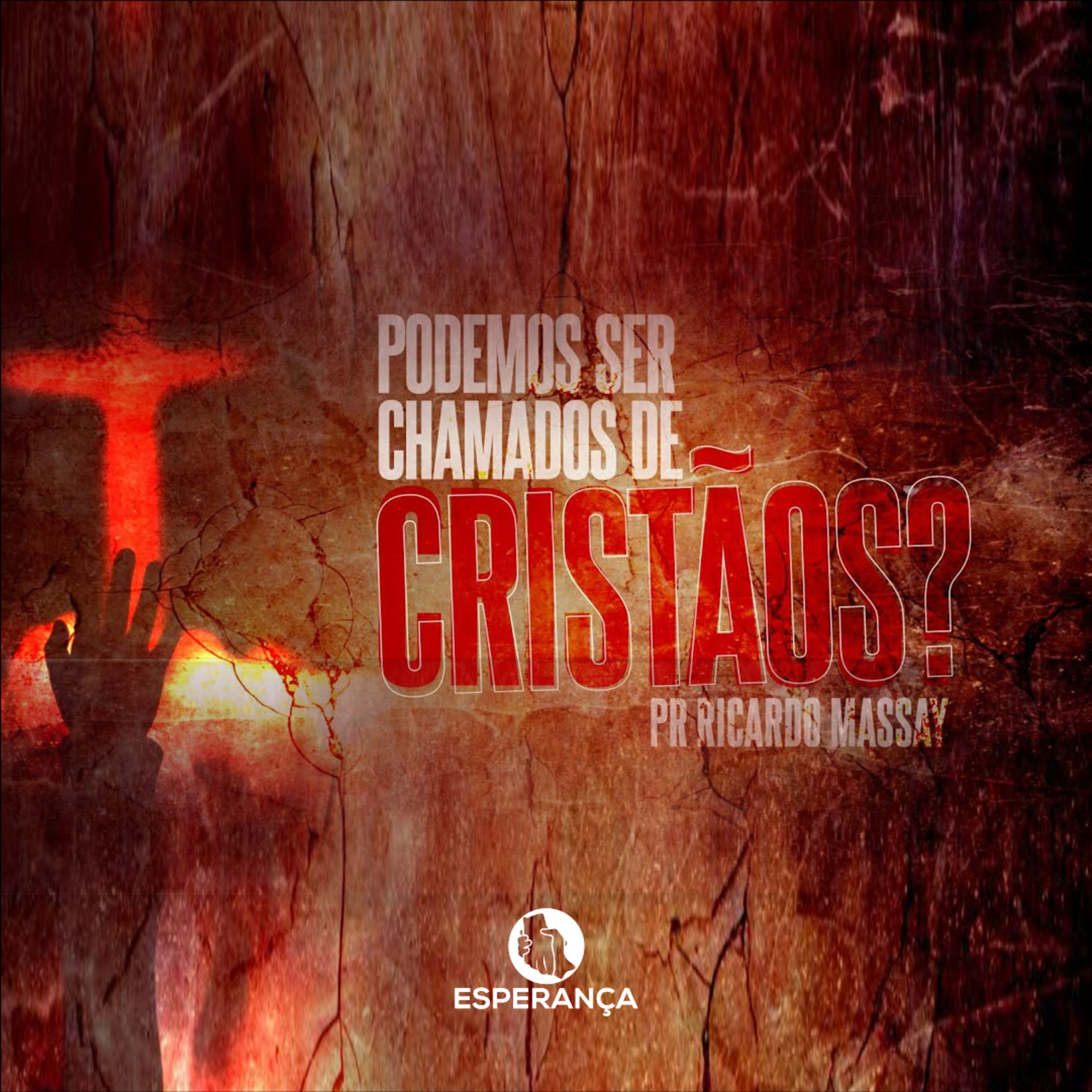 PODEMOS SER CHAMADOS DE CRISTÃOS? - PR RICARDO MASSAY episode artwork
