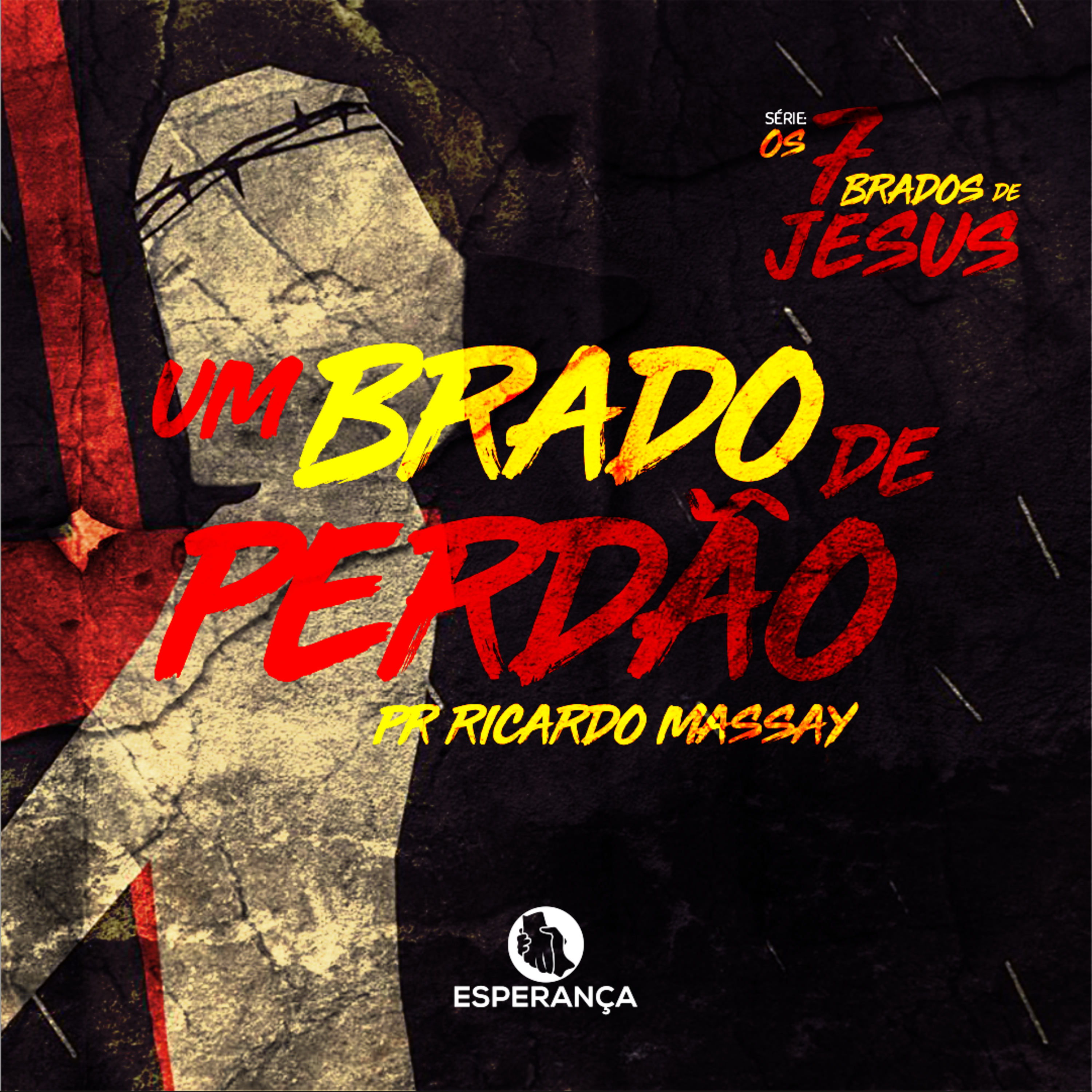 UM BRADO DE PERDÃO - PR RICARDO MASSAY episode artwork