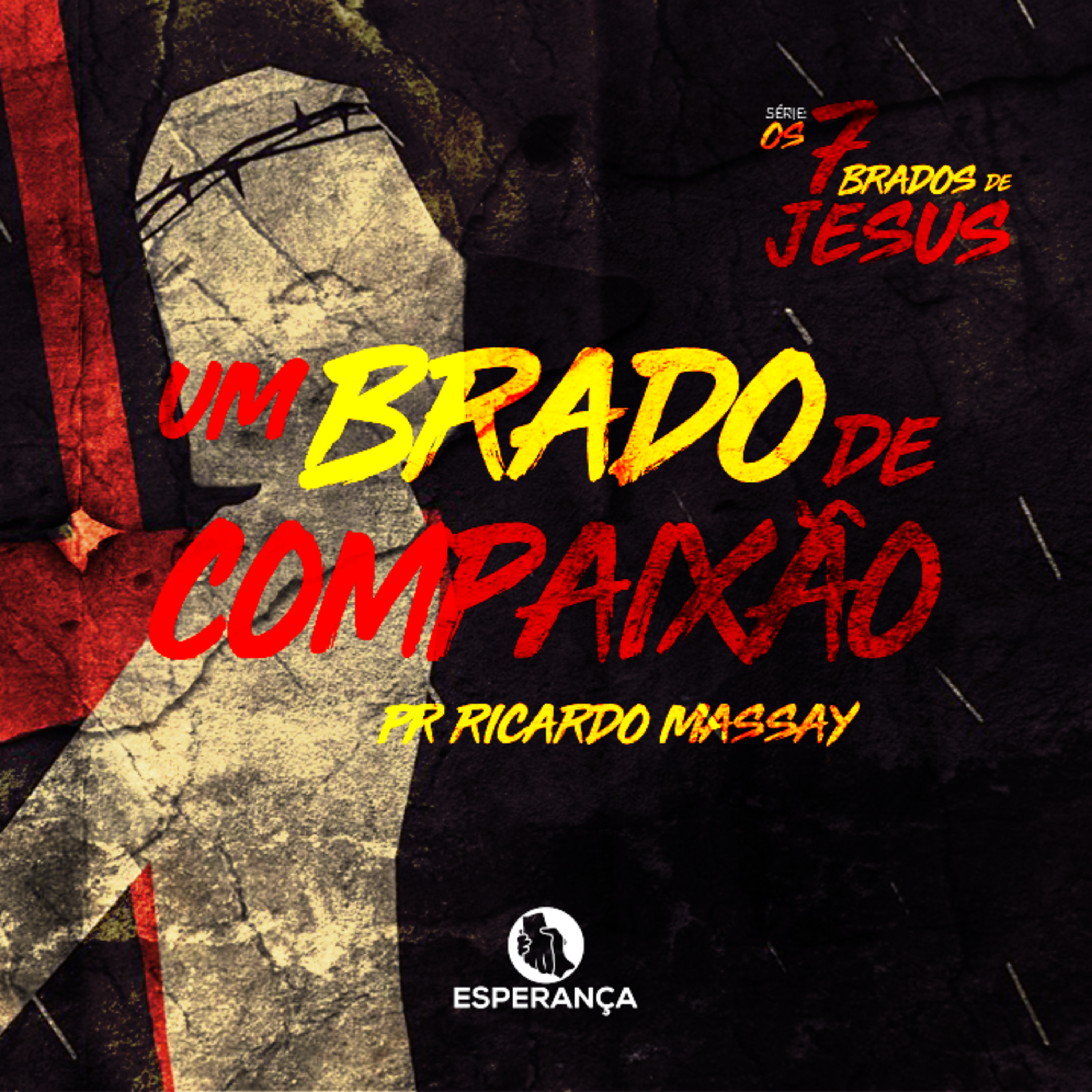 UM BRADO DE COMPAIXÃO - PR RICARDO MASSAY episode artwork