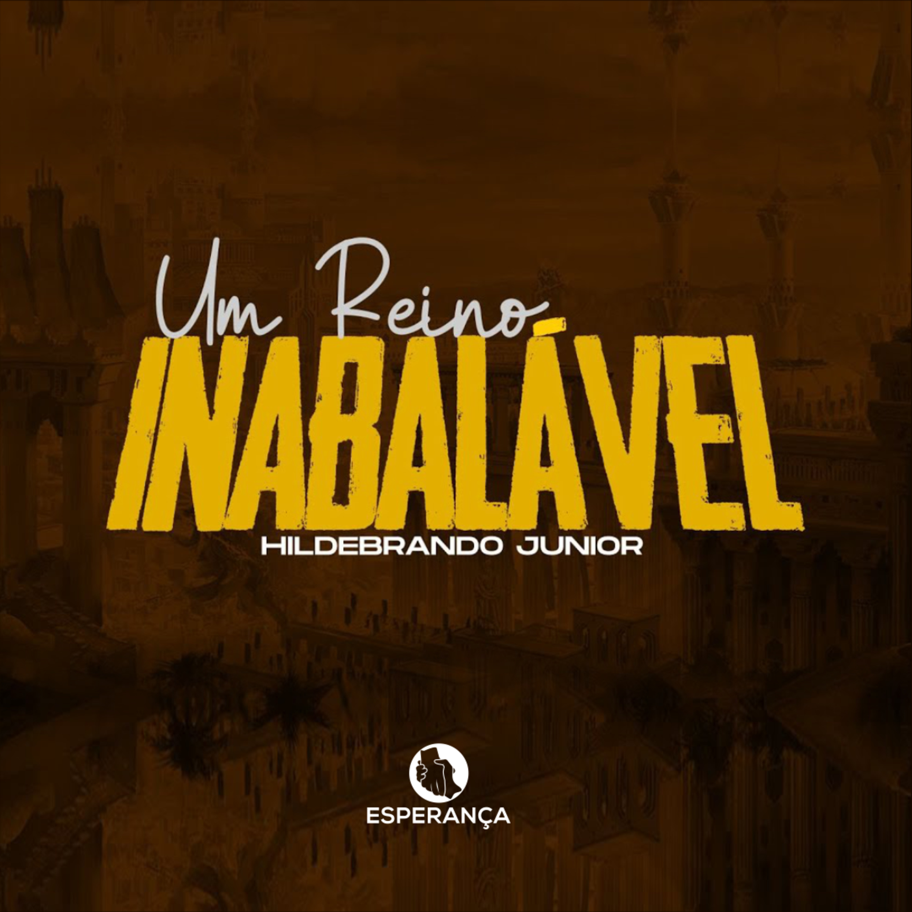 UM REINO INABALÁVEL - HILDEBRANDO JUNIOR episode artwork
