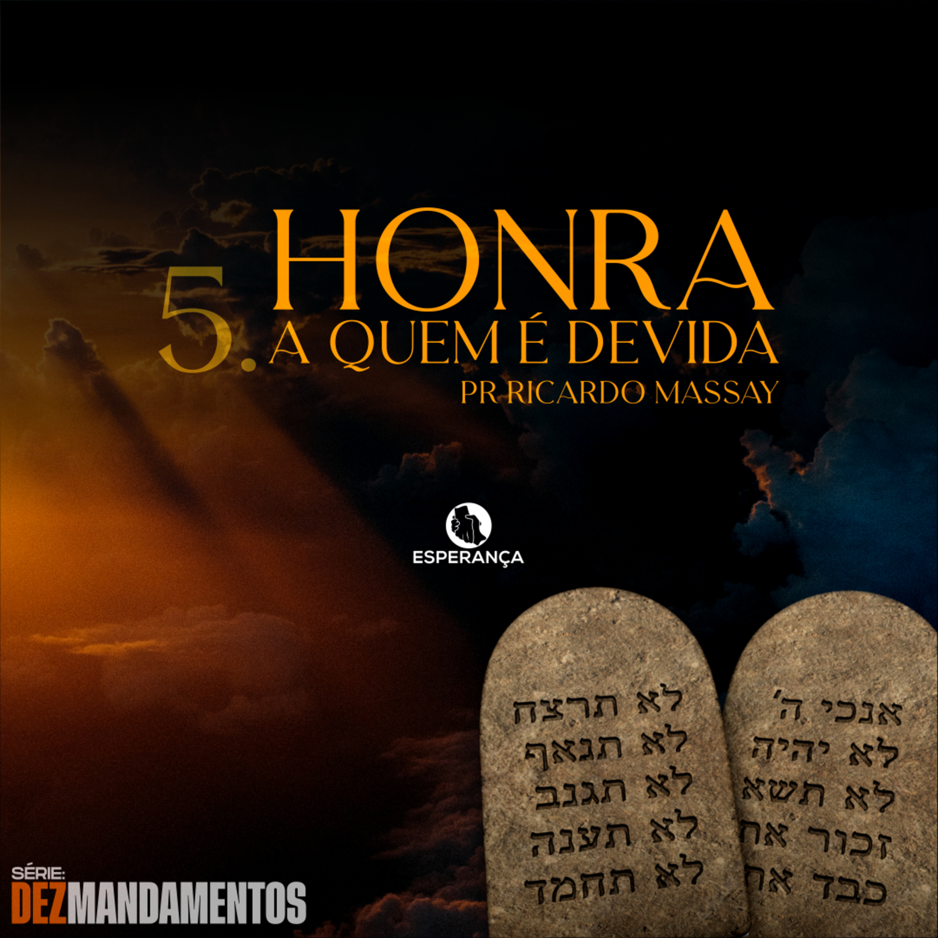 SÉRIE: DEZ MANDAMENTOS - HONRA A QUEM É DEVIDA - PR RICARDO MASSAY episode artwork