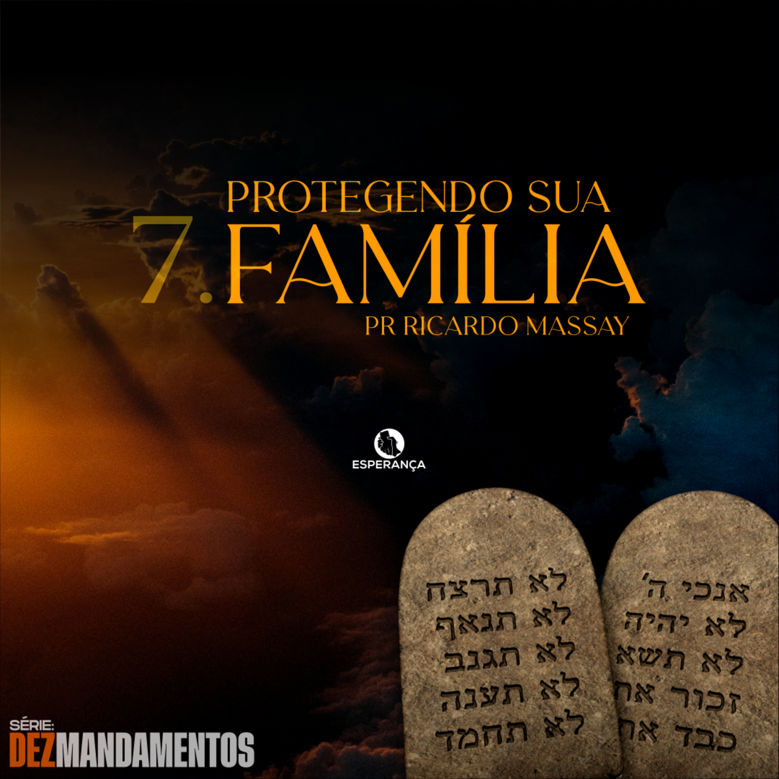 SÉRIE: DEZ MANDAMENTOS - PROTEGENDO SUA FAMÍLIA - PR RICARDO MASSAY episode artwork