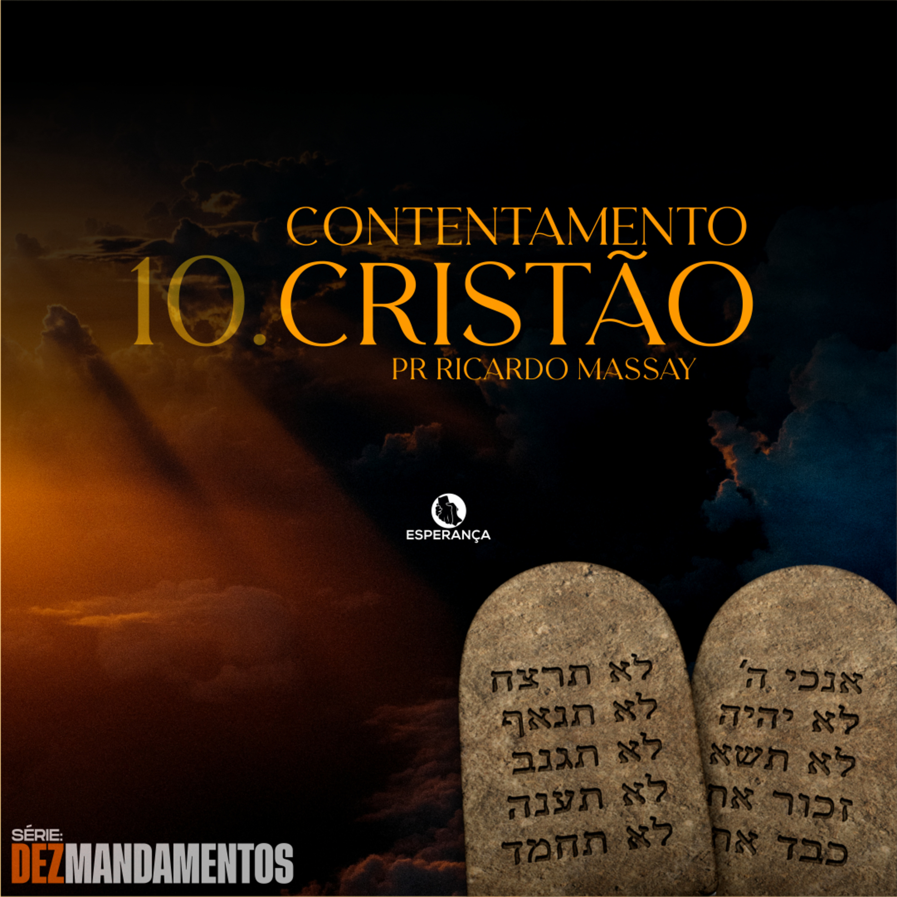 SÉRIE: DEZ MANDAMENTOS - CONTENTAMENTO CRISTÃO - PR RICARDO MASSAY episode artwork