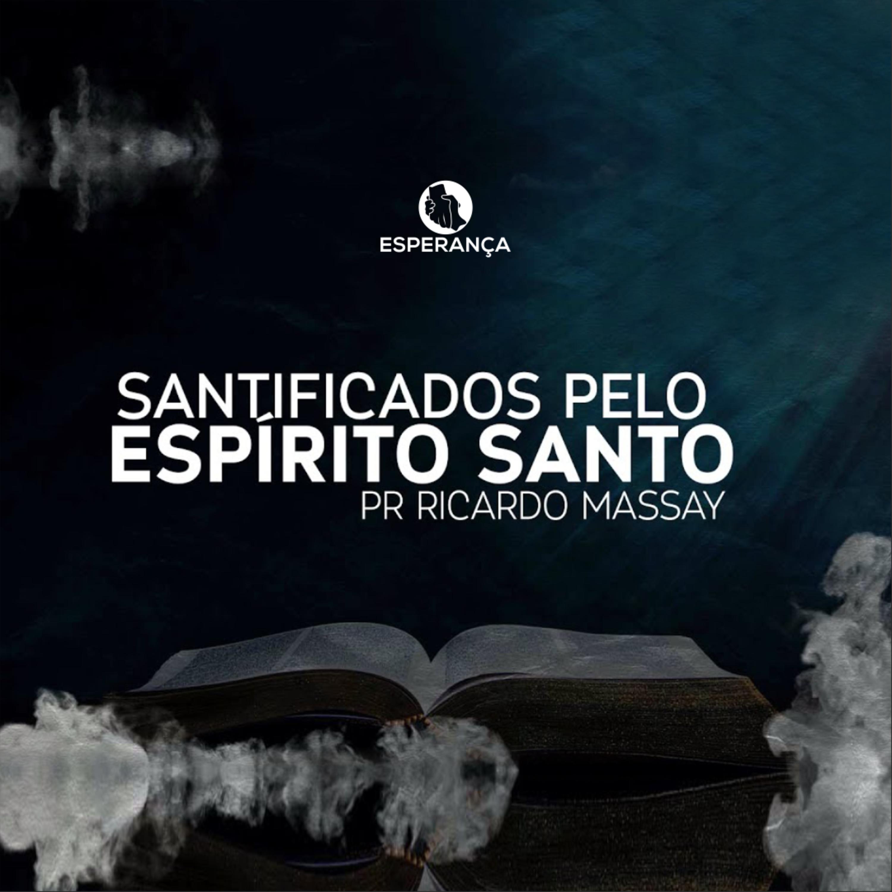 SÉRIE: ESPÍRITO SANTO - SANTIFICADOS PELO ESPÍRITO SANTO - PR RICARDO MASSAY episode artwork