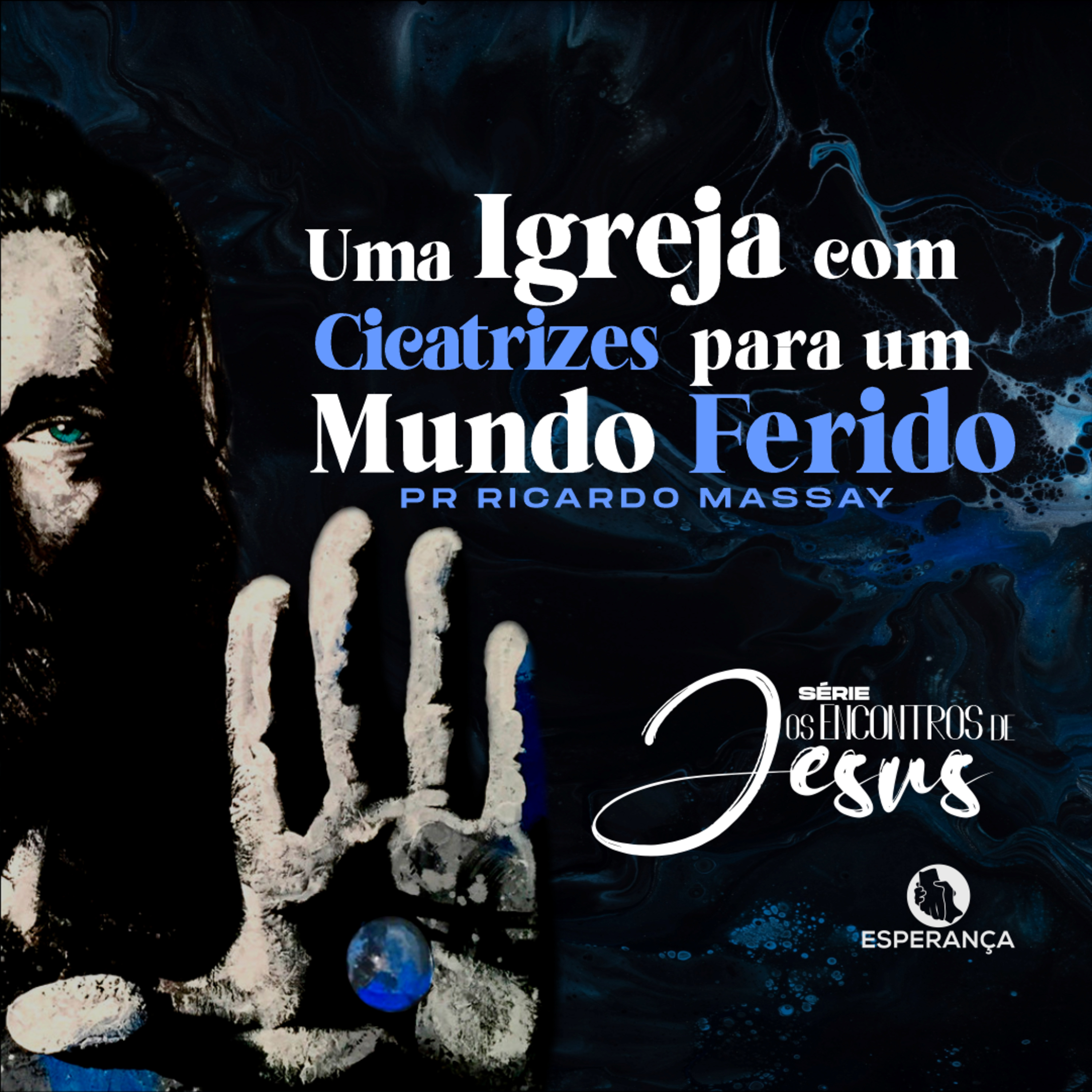 SÉRIE: OS ENCONTROS DE JESUS - UMA IGREJA COM CICATRIZES PARA UM MUNDO FERIDO - PR RICARDO MASSAY episode artwork