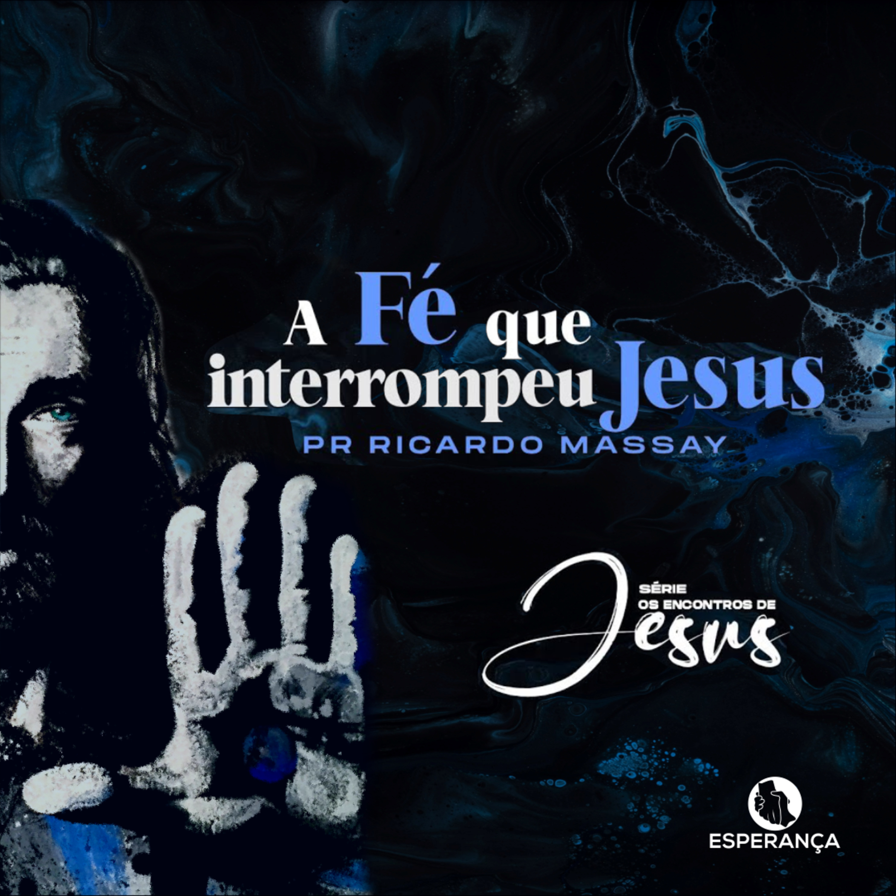 SÉRIE: OS ENCONTROS DE JESUS - A FÉ QUE INTERROMPEU JESUS - PR RICARDO MASSAY episode artwork