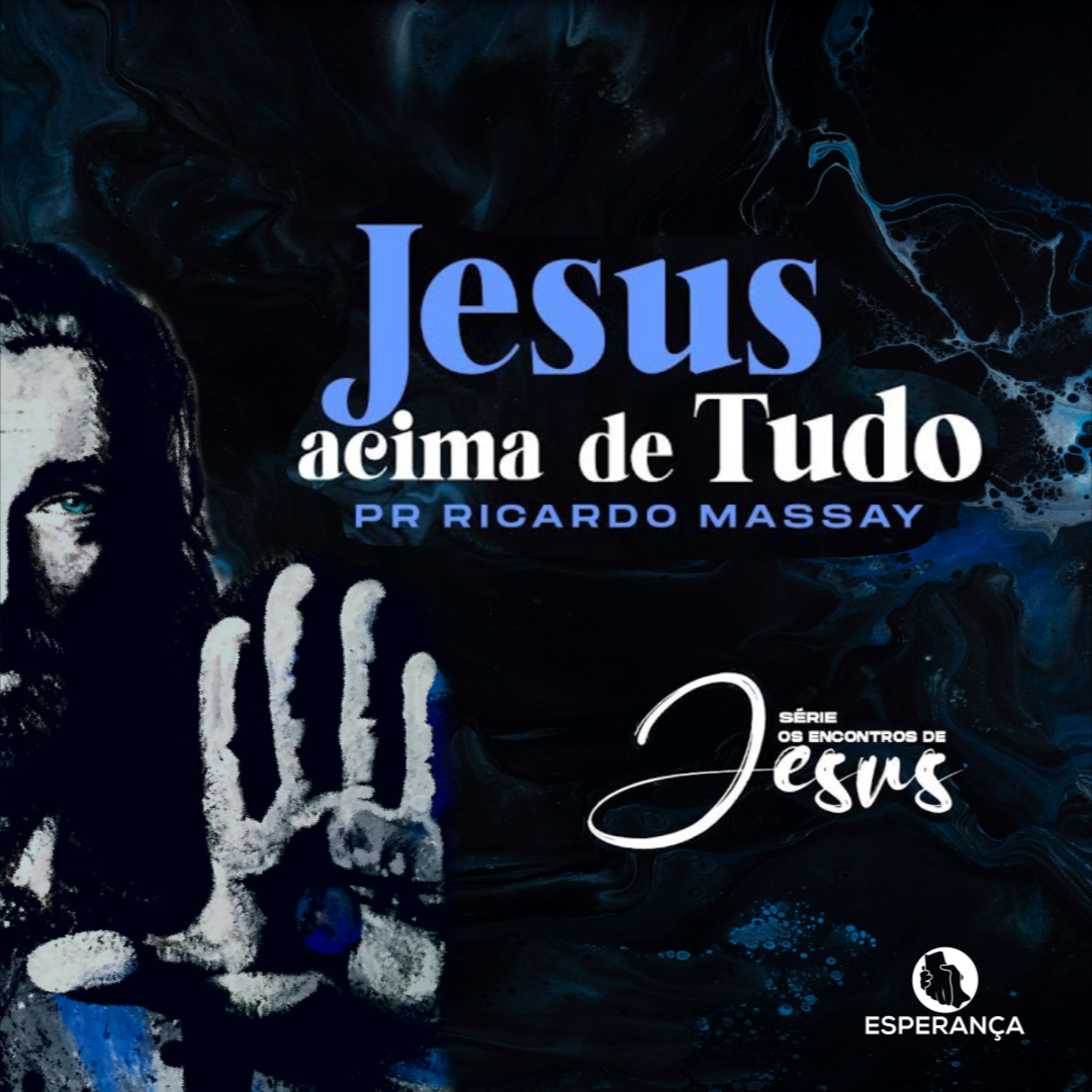SÉRIE: OS ENCONTROS DE JESUS - JESUS ACIMA DE TUDO - PR RICARDO MASSAY episode artwork