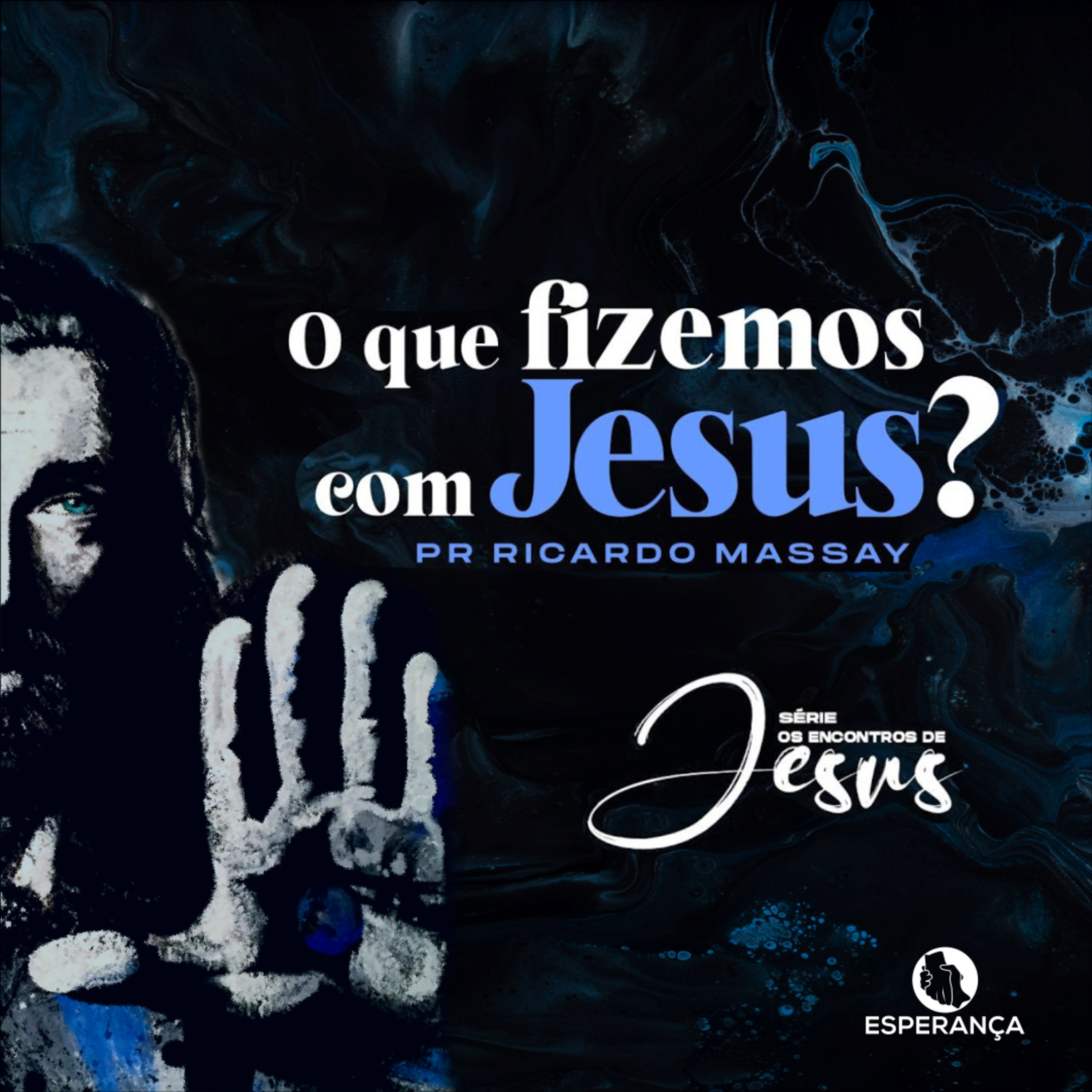 SÉRIE: OS ENCONTROS DE JESUS - O QUE FIZEMOS COM JESUS? episode artwork