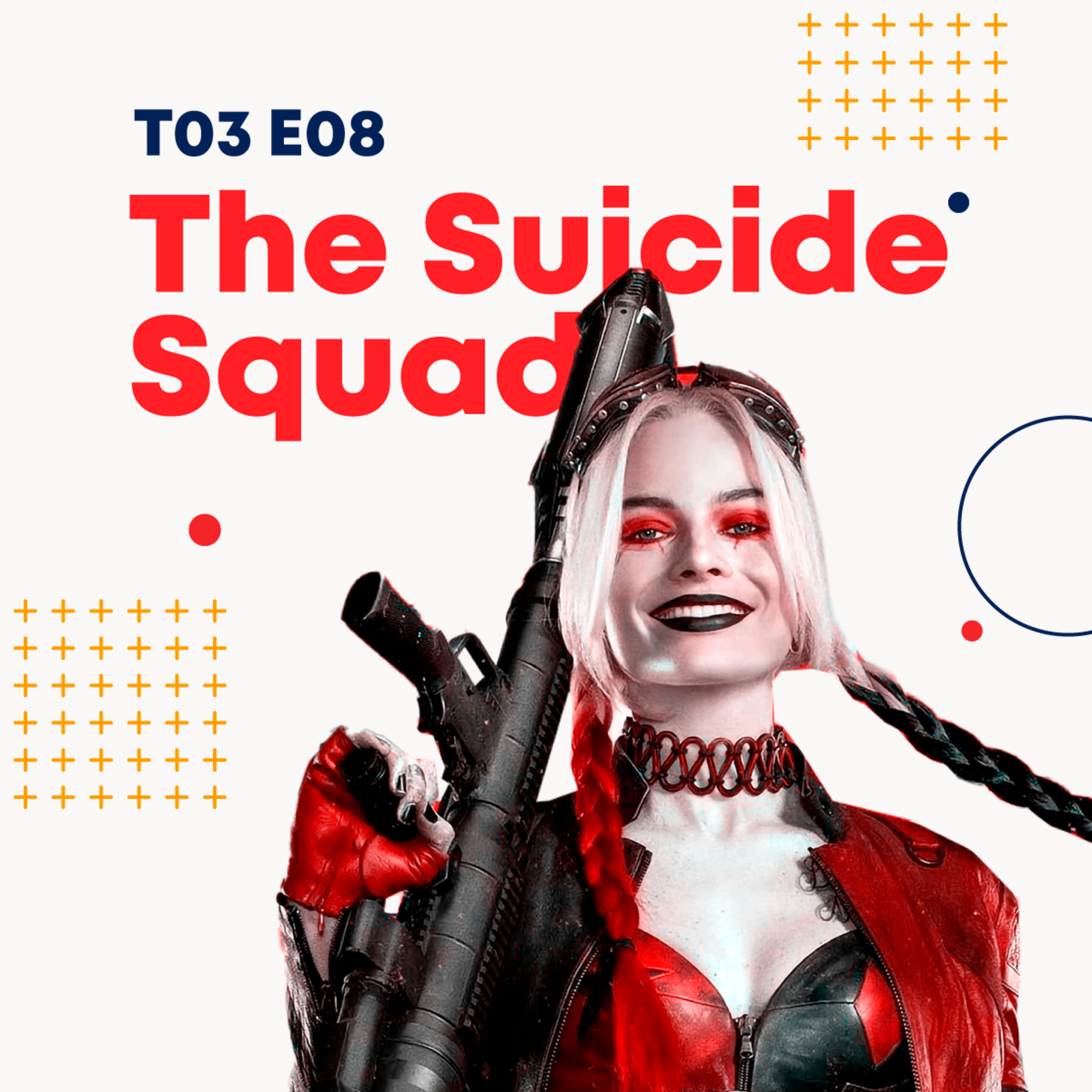 T03E08 | The Suicide Squad ¡Mejor de lo que esperábamos! episode artwork