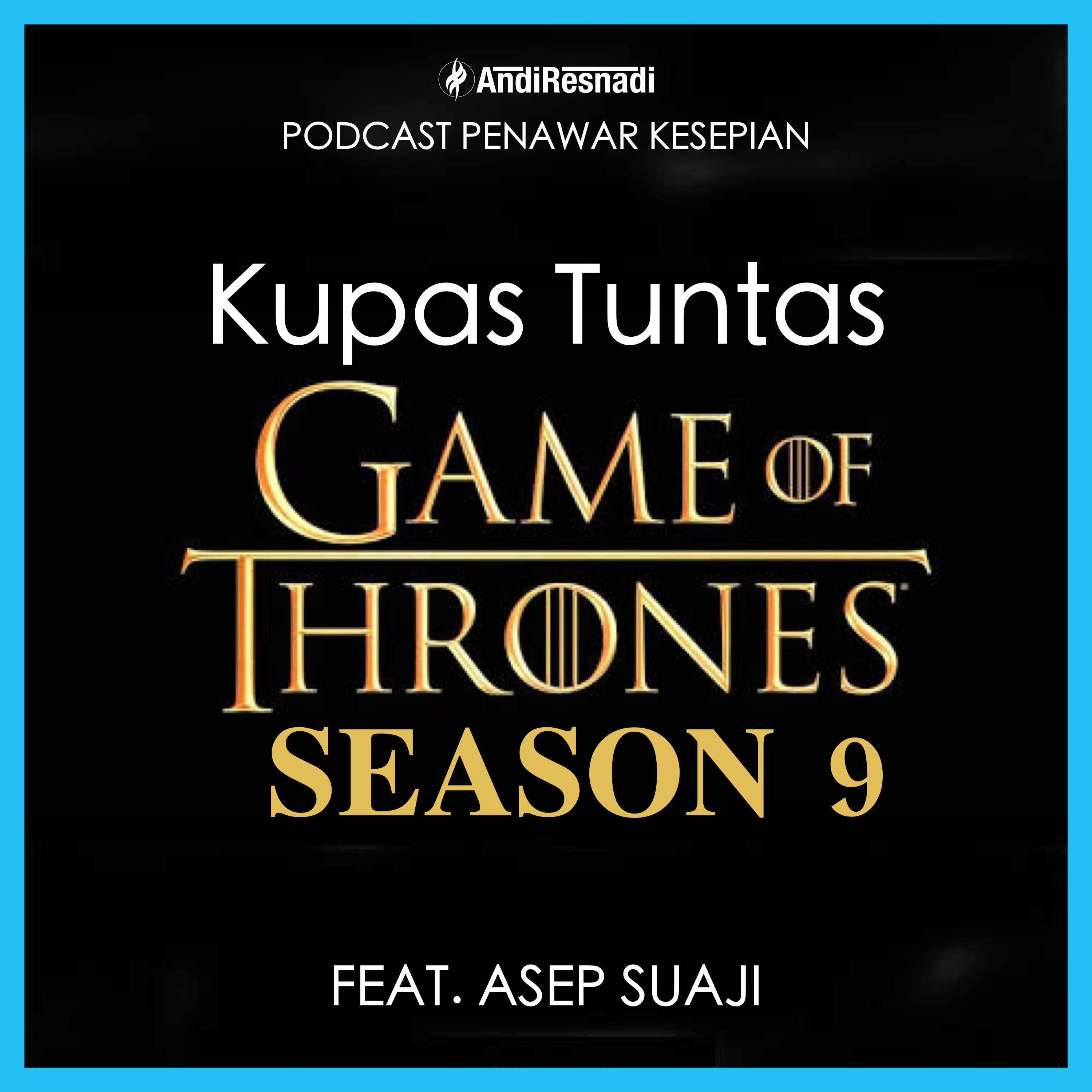 Kupas Tuntas GAME OF THRONES SEASON 9!!!