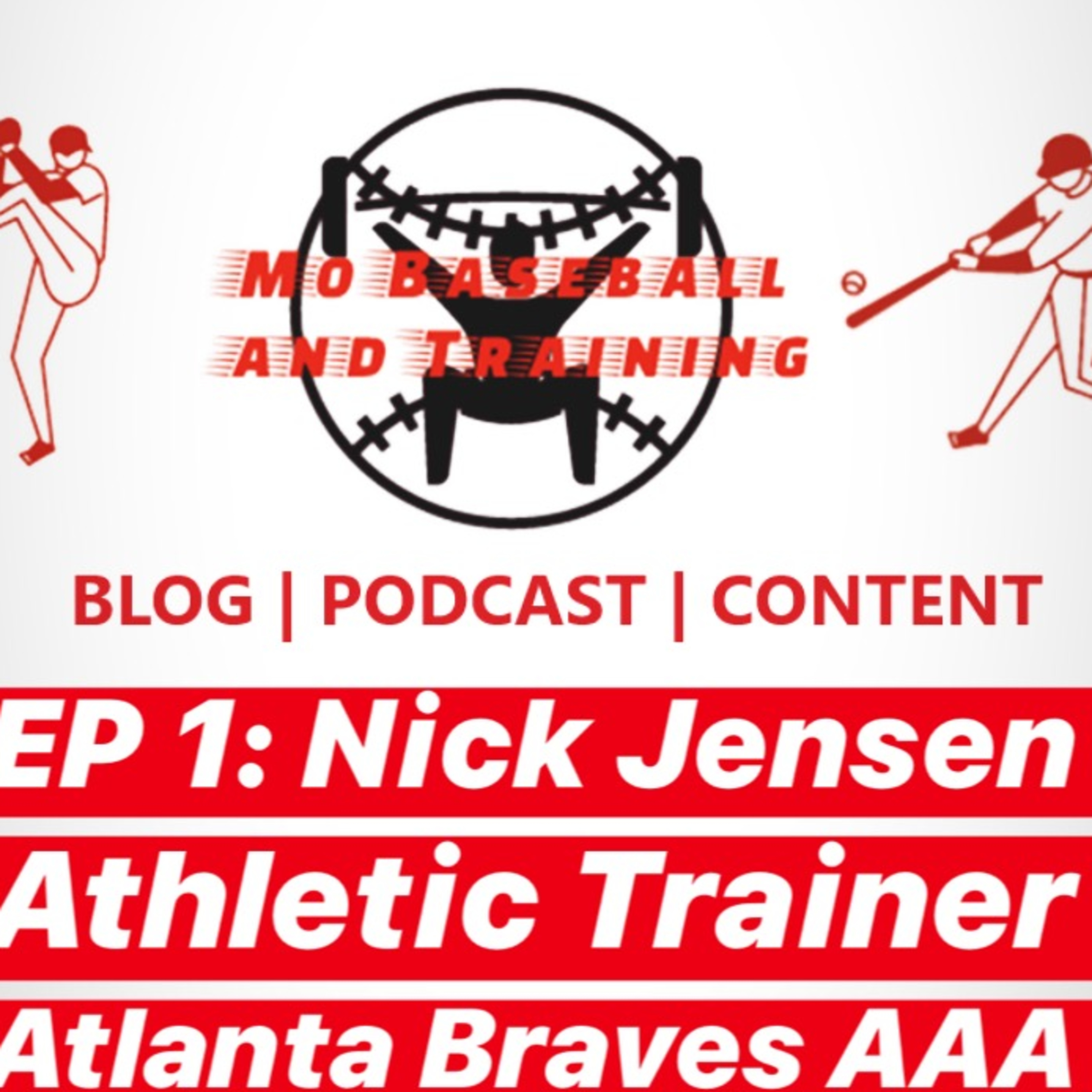 EP 1: Nick Jensen - Athletic Training w Baseball Athletes | Atlanta Braves AAA