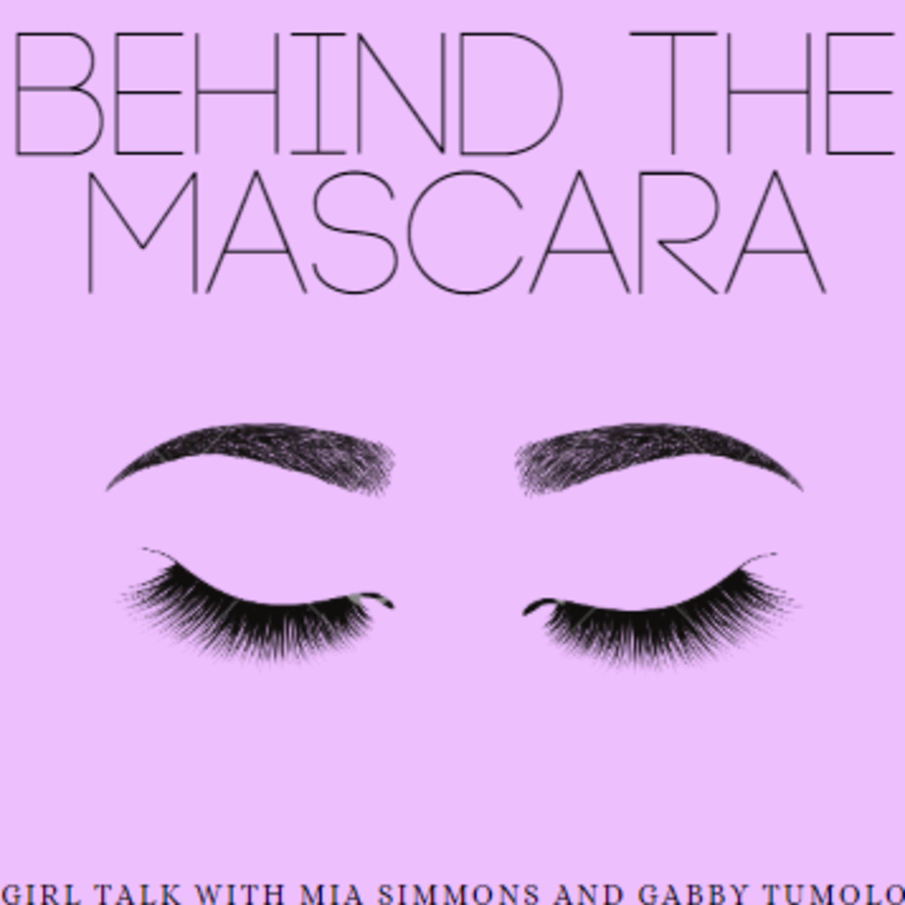 Behind The Mascara: Episode 2