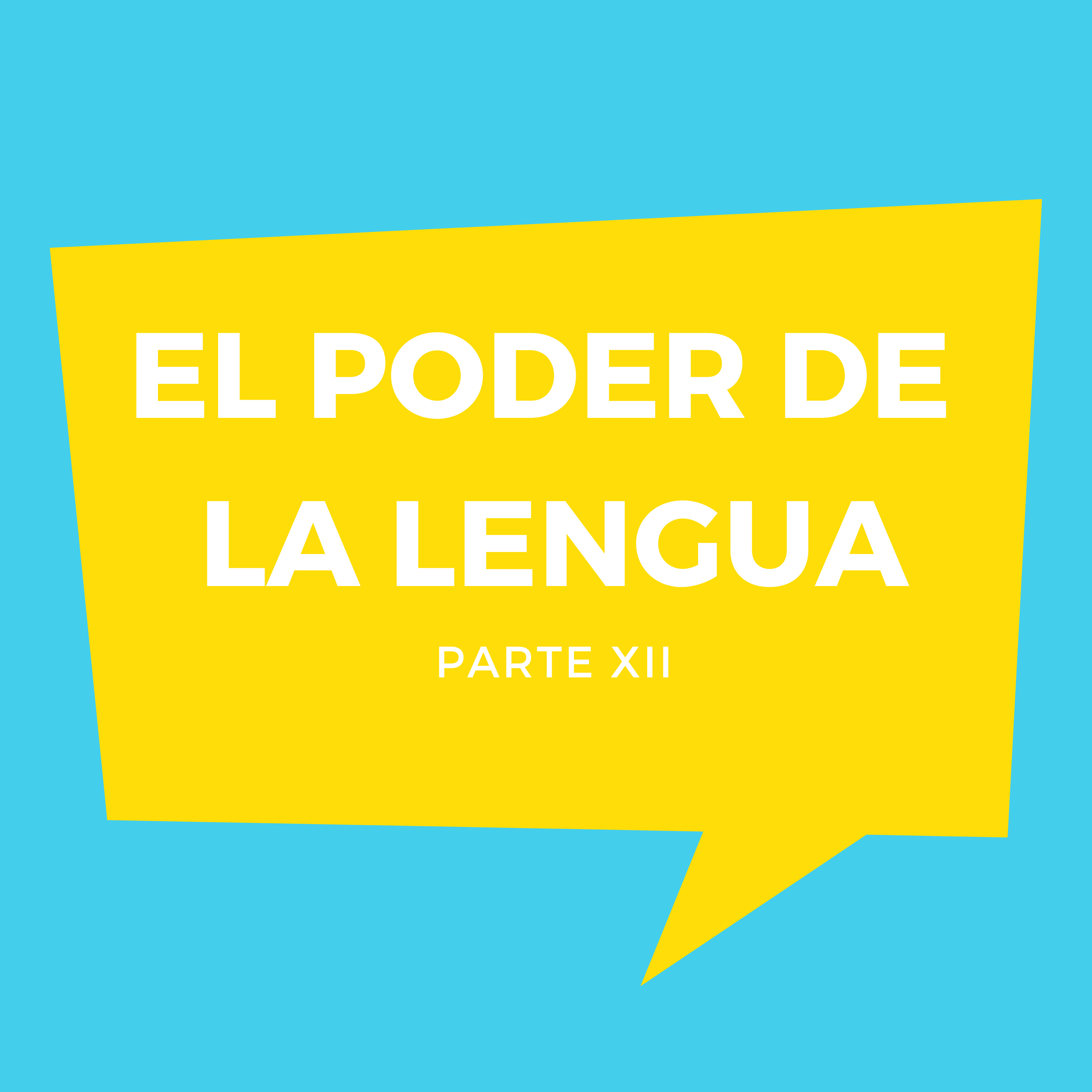 El poder de la lengua. Parte XII episode artwork