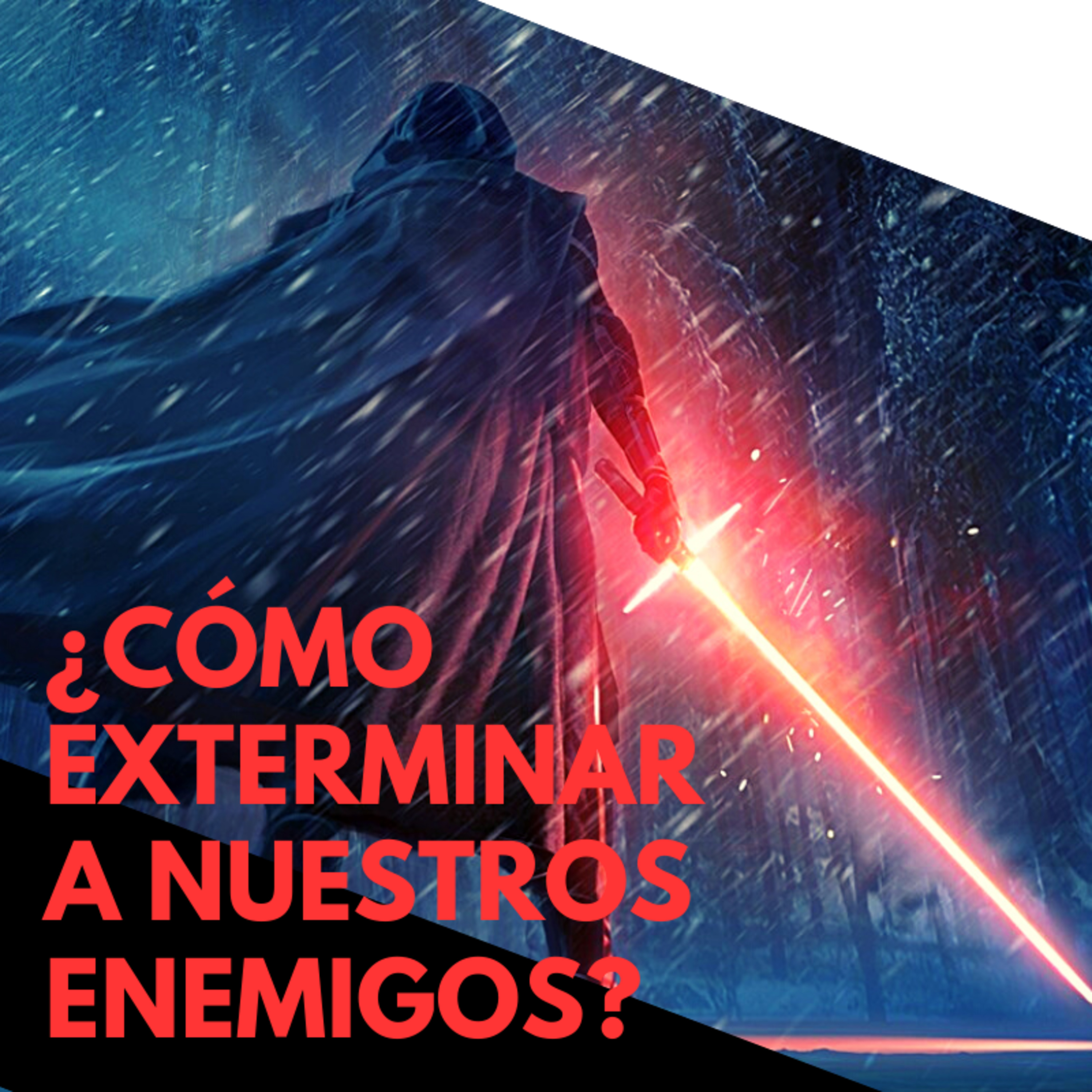 ¿Cómo exterminar a nuestros enemigos? episode artwork