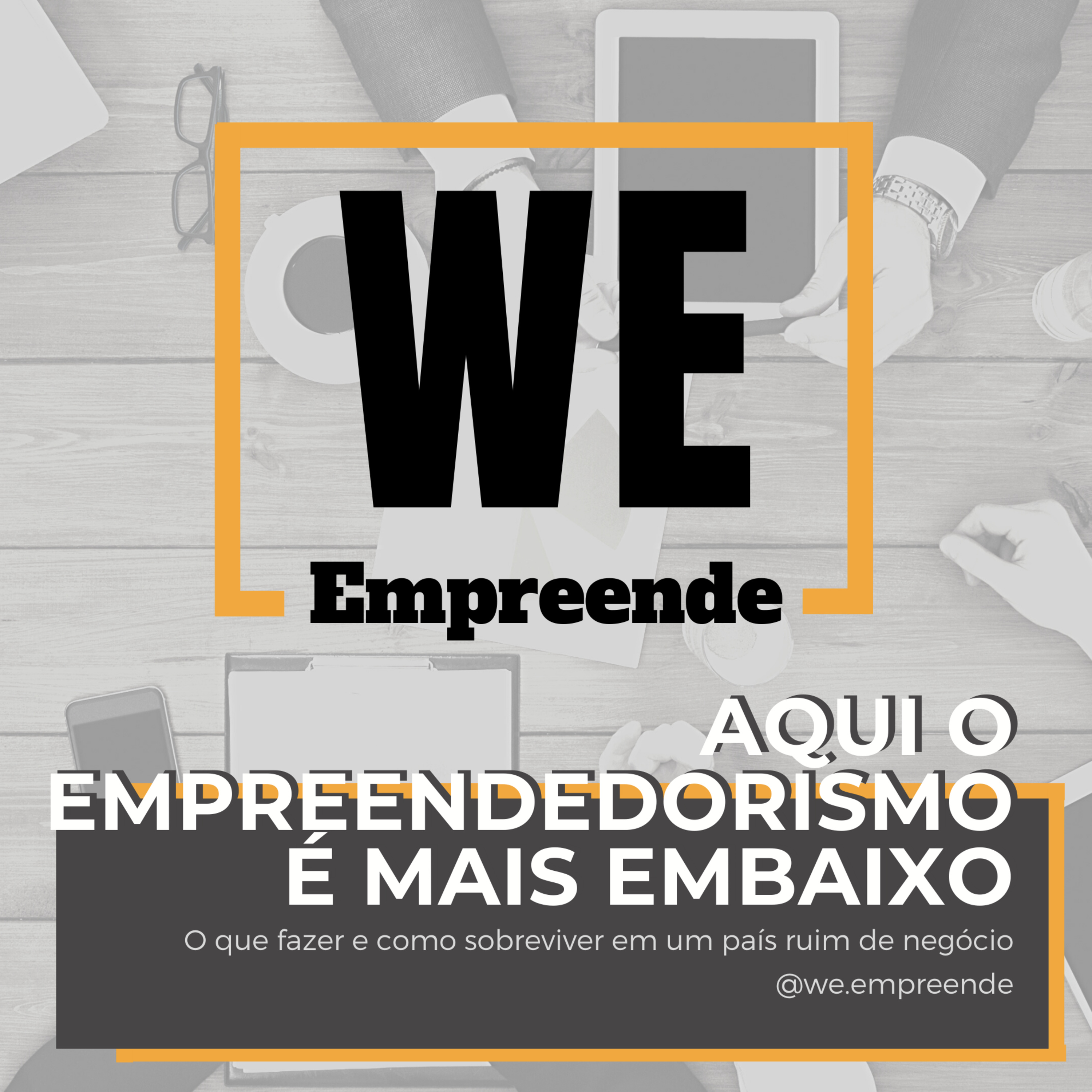 Aqui o empreendedorismo é mais embaixo