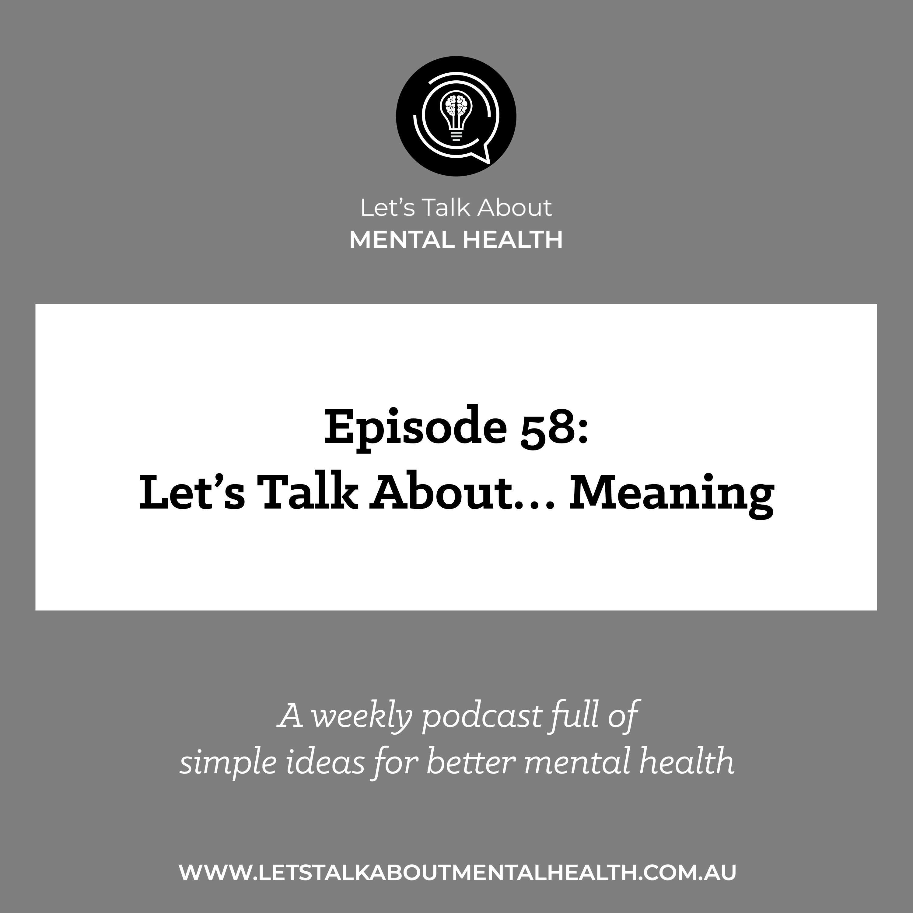 Podcast on Let's Talk About... Meaning in Let's Talk About Mental
