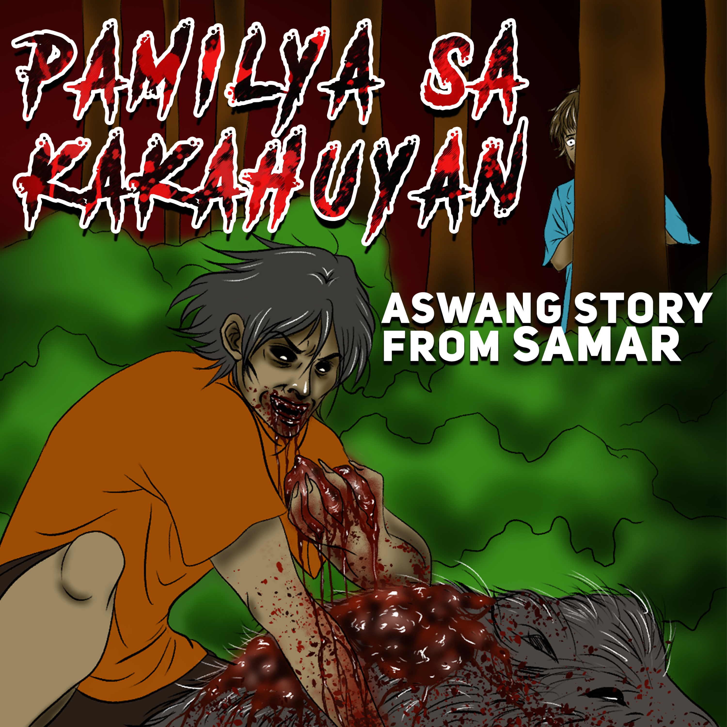 PAMILYA SA KAKAHUYAN | Aswang Story from Samar