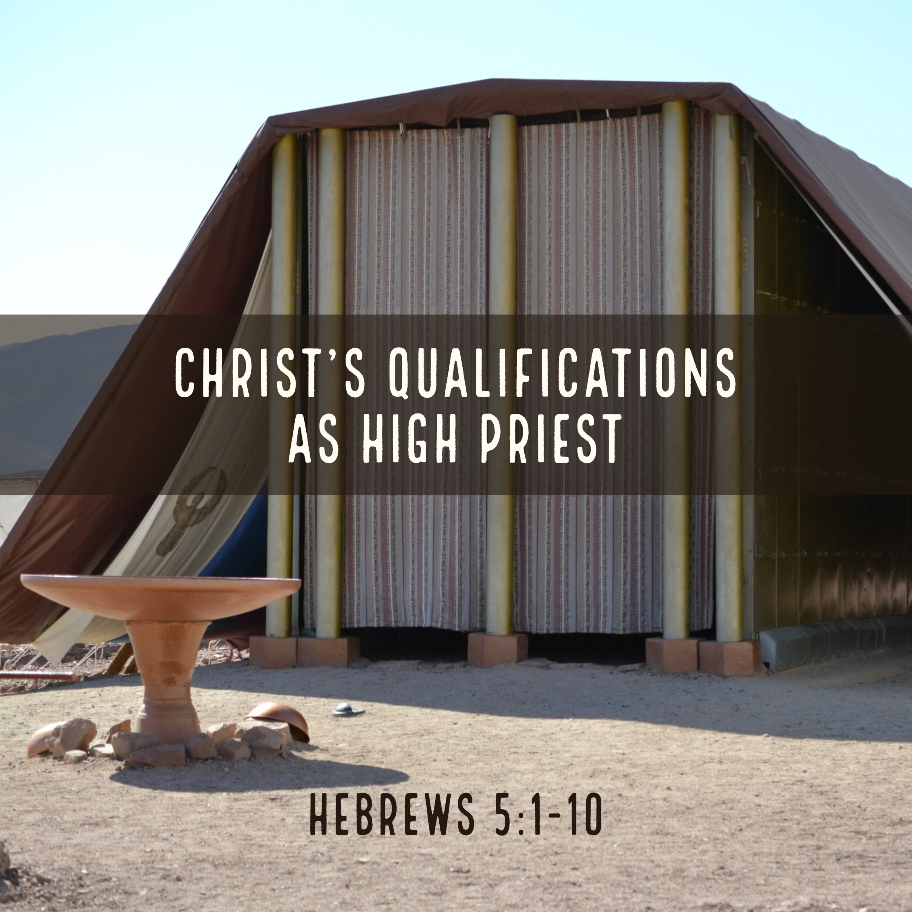 7-24-22 AM Sermon - Covey Wise - Christ's Qualifications as High Priest episode artwork
