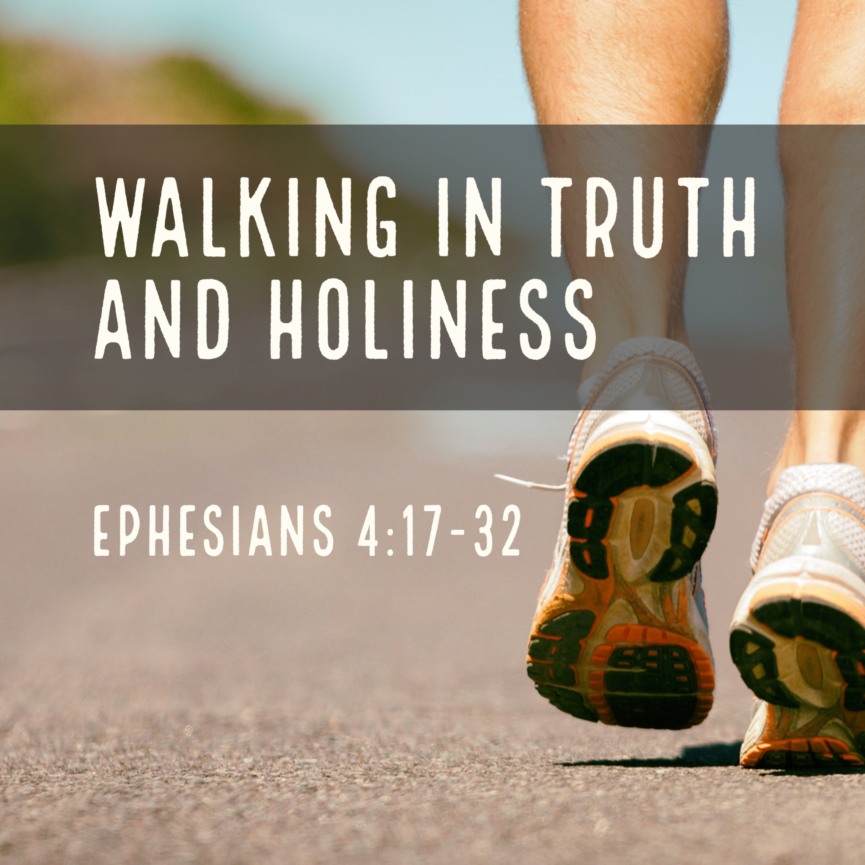 8-14-22 AM Sermon - Covey Wise - Walk in Truth and Holiness - Ephesians 4:17-32 episode artwork