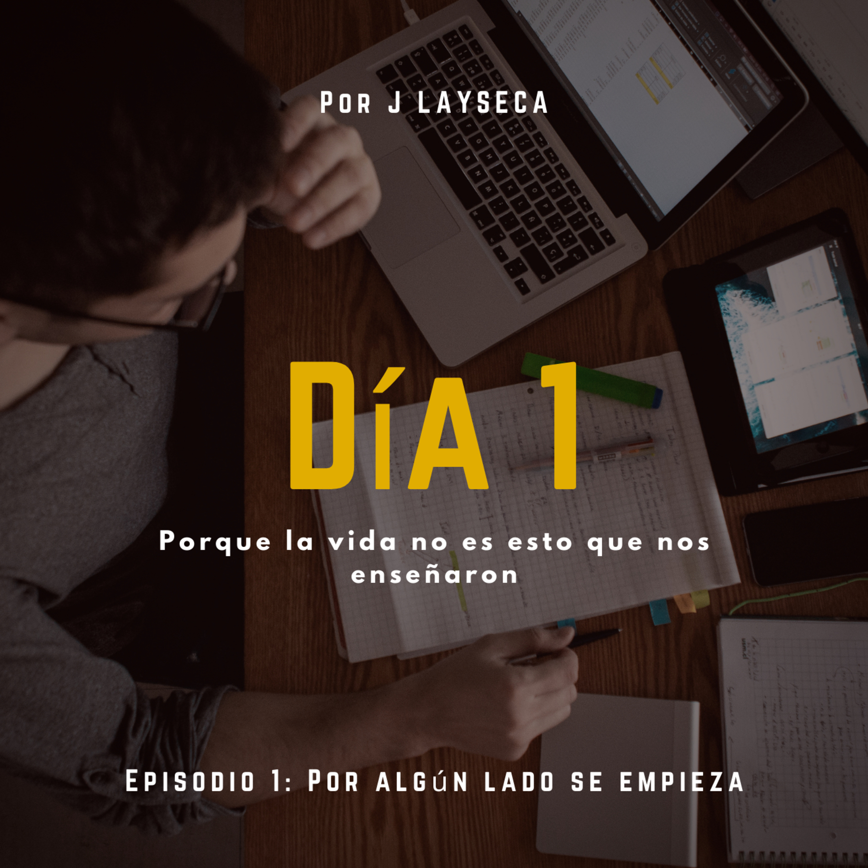 Ep1: Por algún lado se empieza