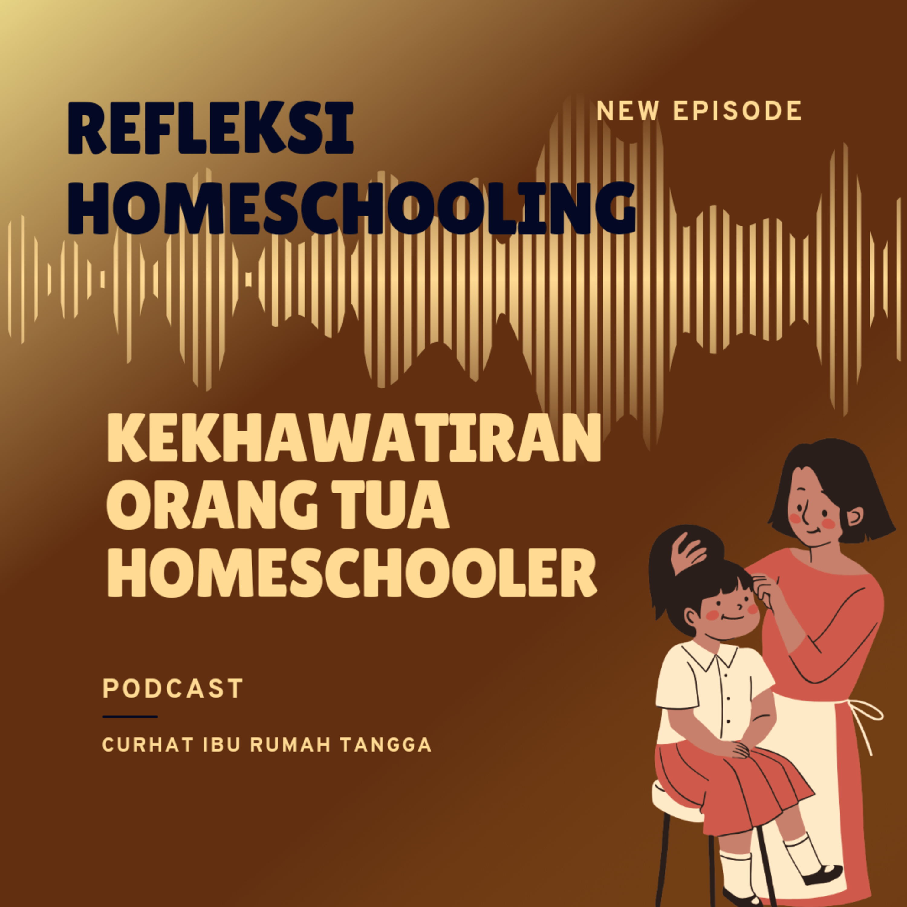 List Kekhawatiran Ibu Homeschooler  episode artwork