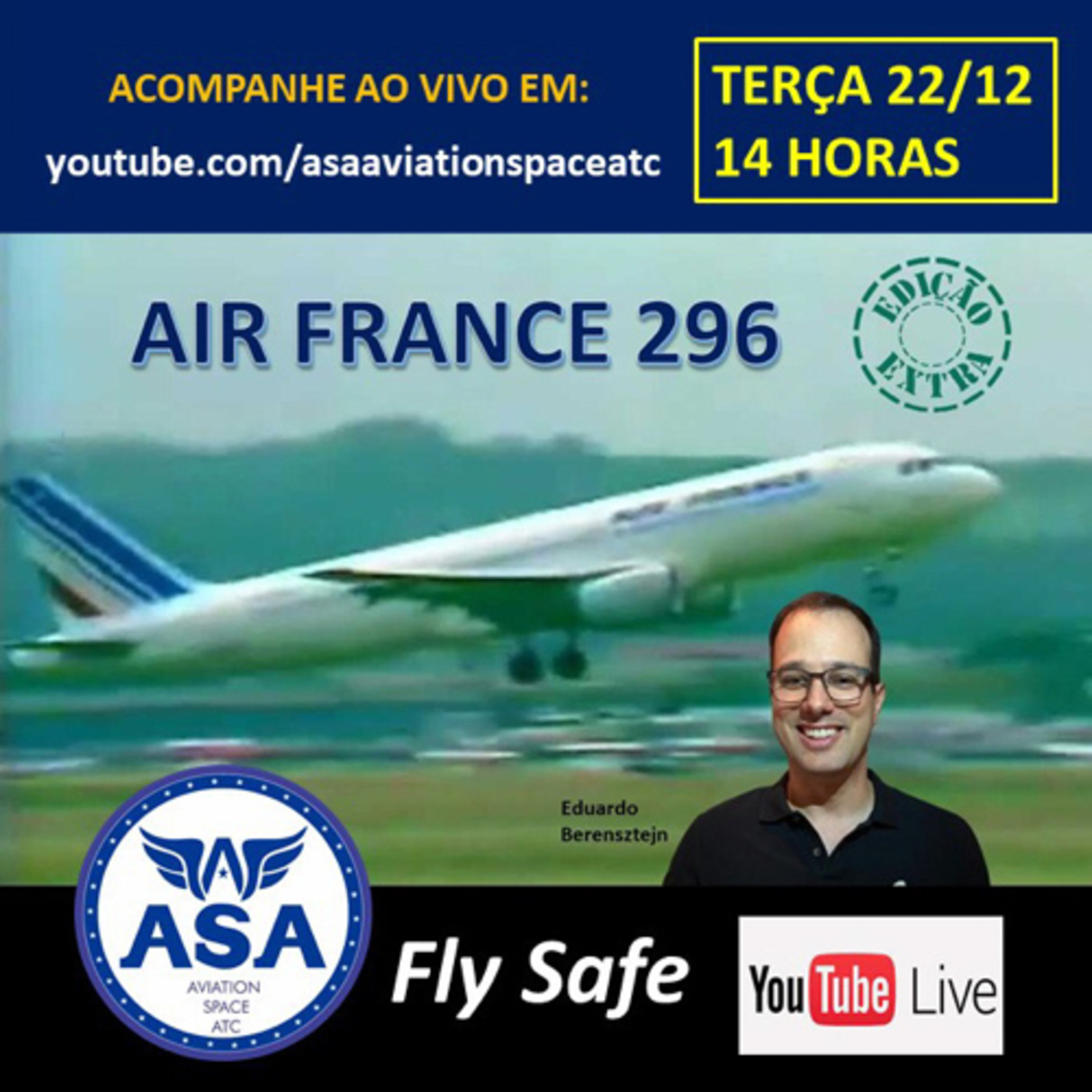 AIR FRANCE 296 - Edição Extra, com Eduardo Berensztejn - Canal ASA (Fly Safe) - Episódio 324 episode artwork