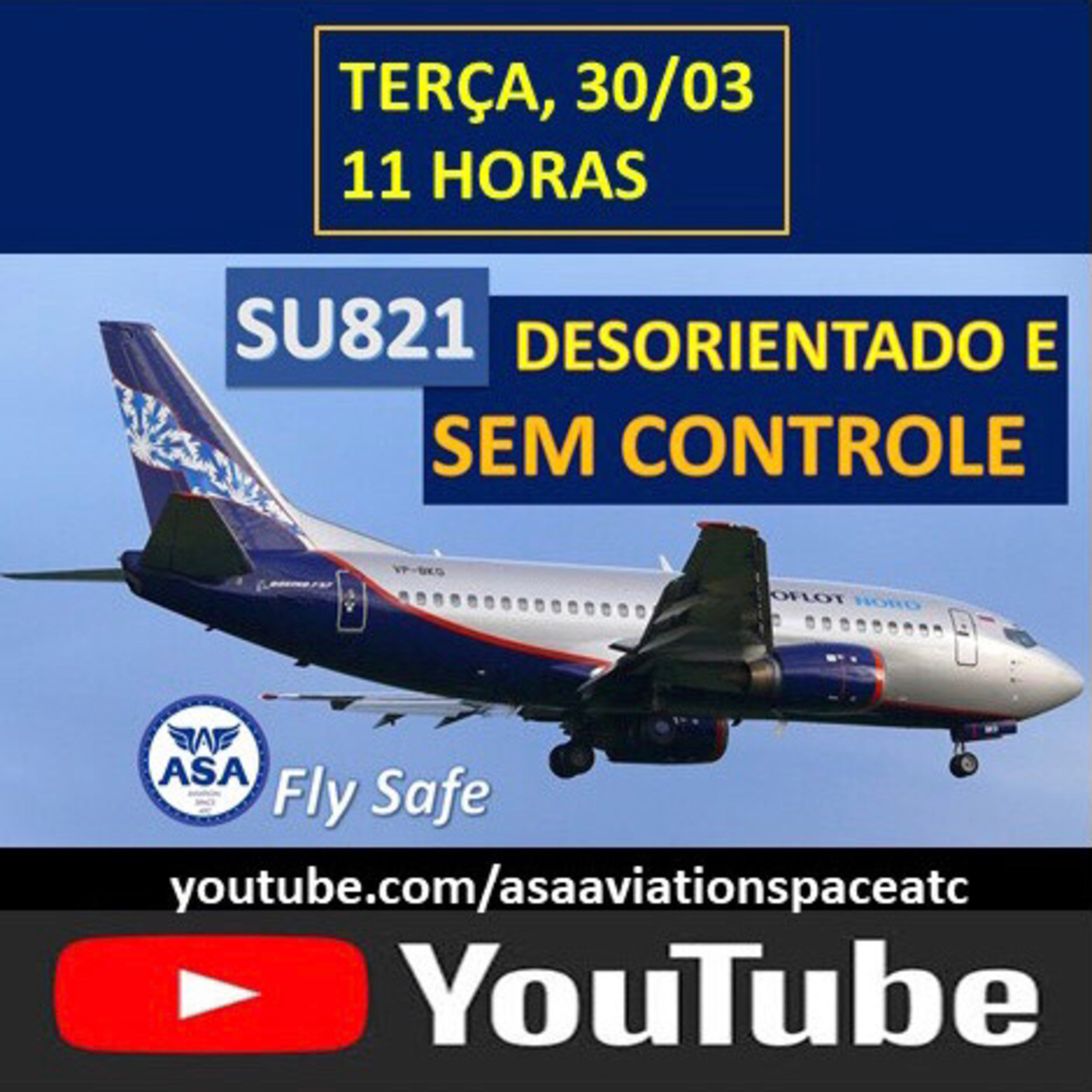 SU821: DESORIENTADO E SEM CONTROLE - Canal ASA (Fly Safe) - Episódio 362 episode artwork