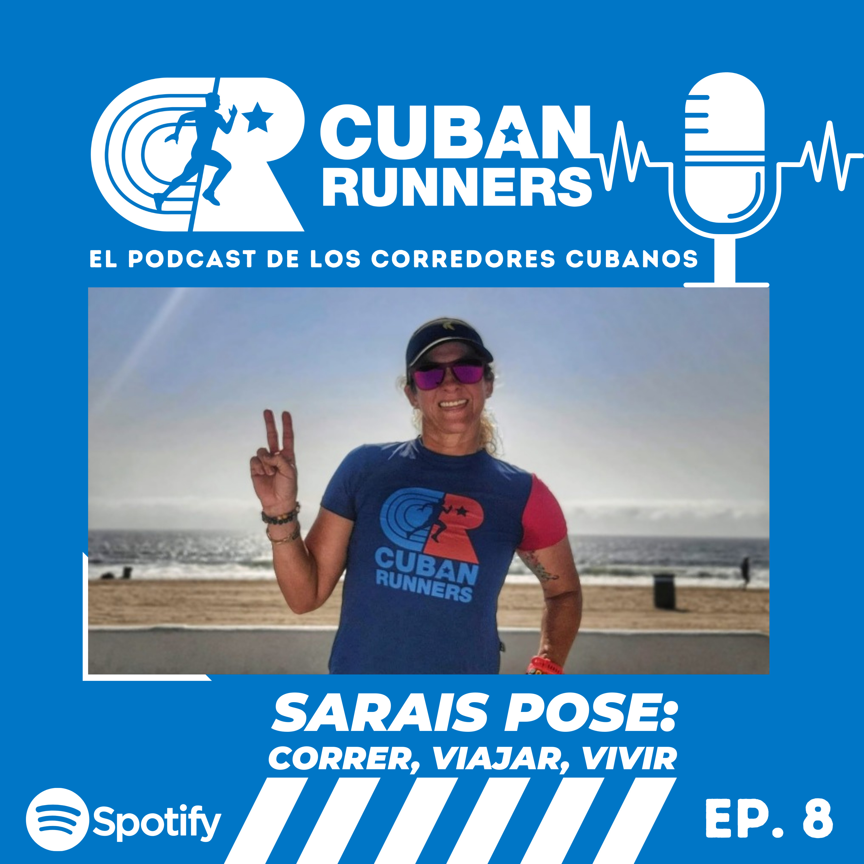 Sarais Pose: Correr, Viajar, Vivir - Cuban Runners Podcast (EP08)