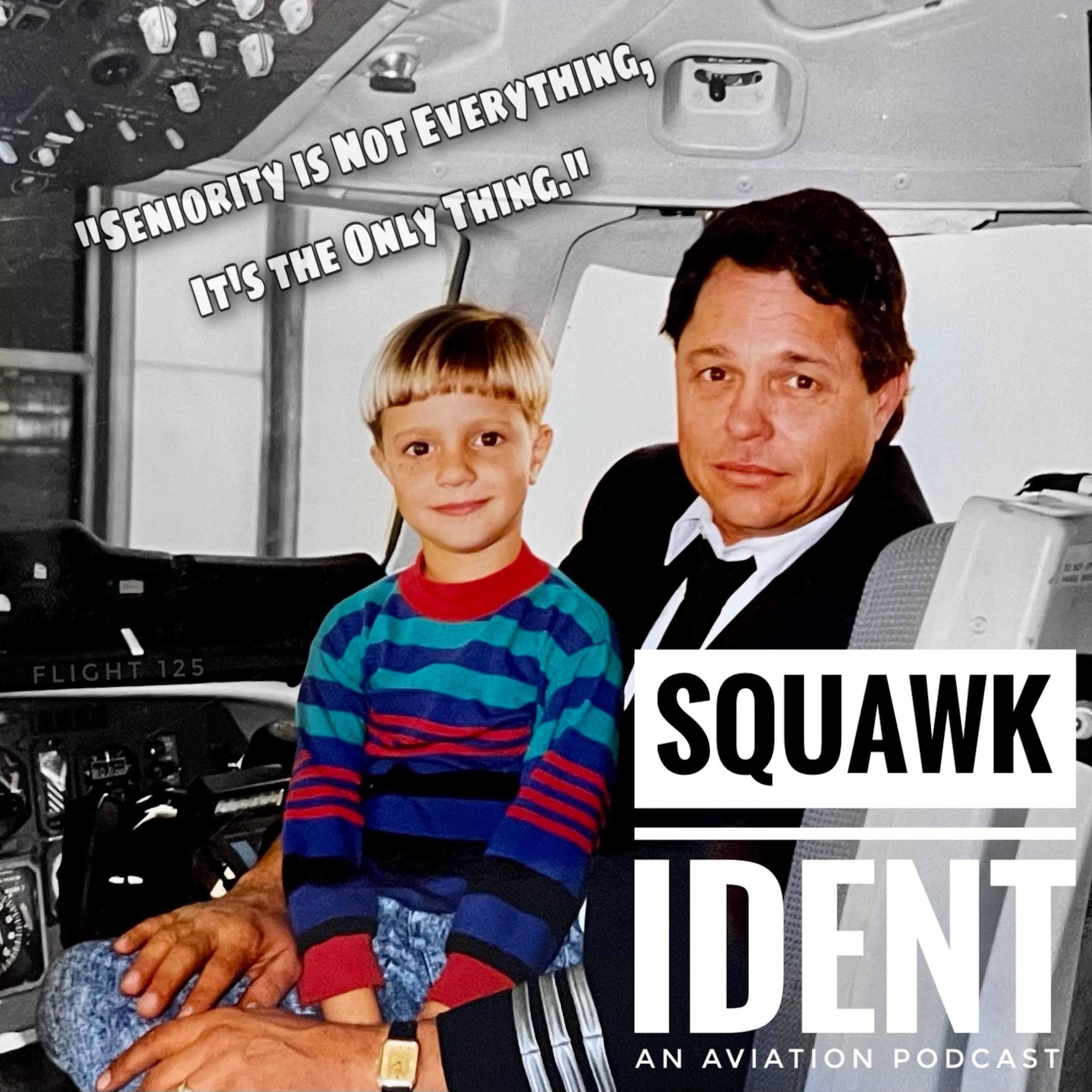 Flight 125 - Seniority is not Everything, It's the Only Thing