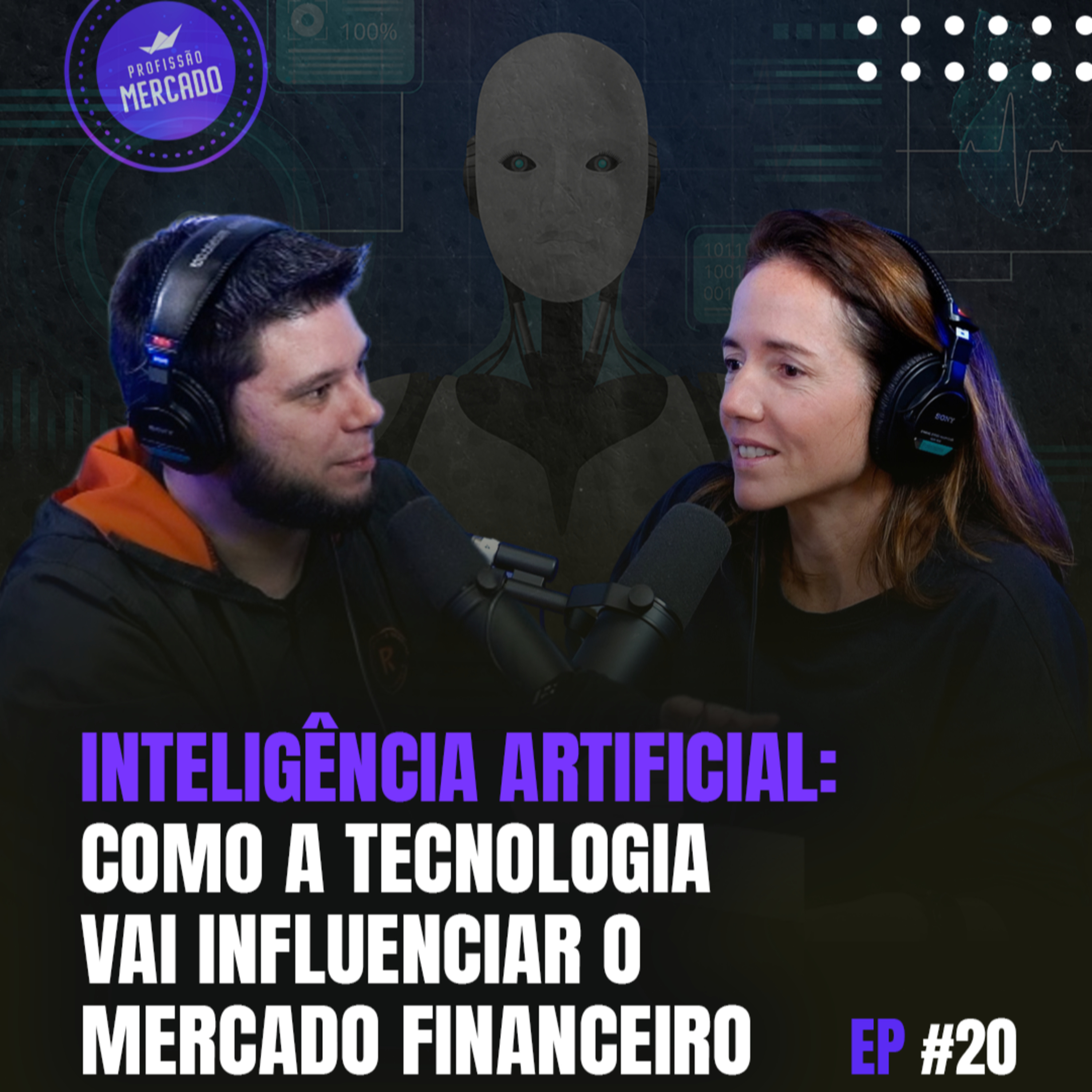 INTELIGÊNCIA ARTIFICIAL: COMO A TECNOLOGIA VAI INFLUENCIAR O MERCADO FINANCEIRO | episódio 20 episode artwork