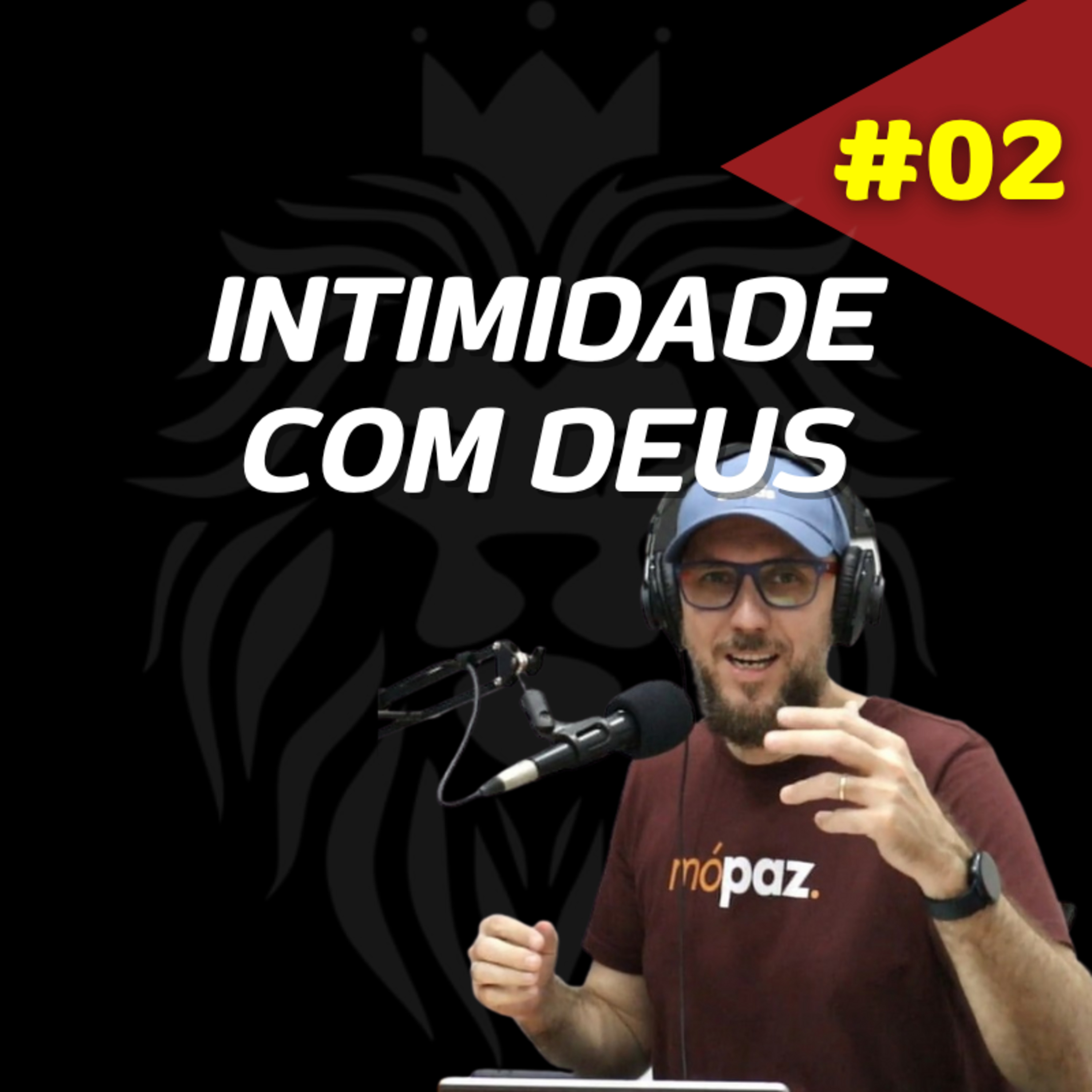 Intimidade com Deus | EP 02 episode artwork