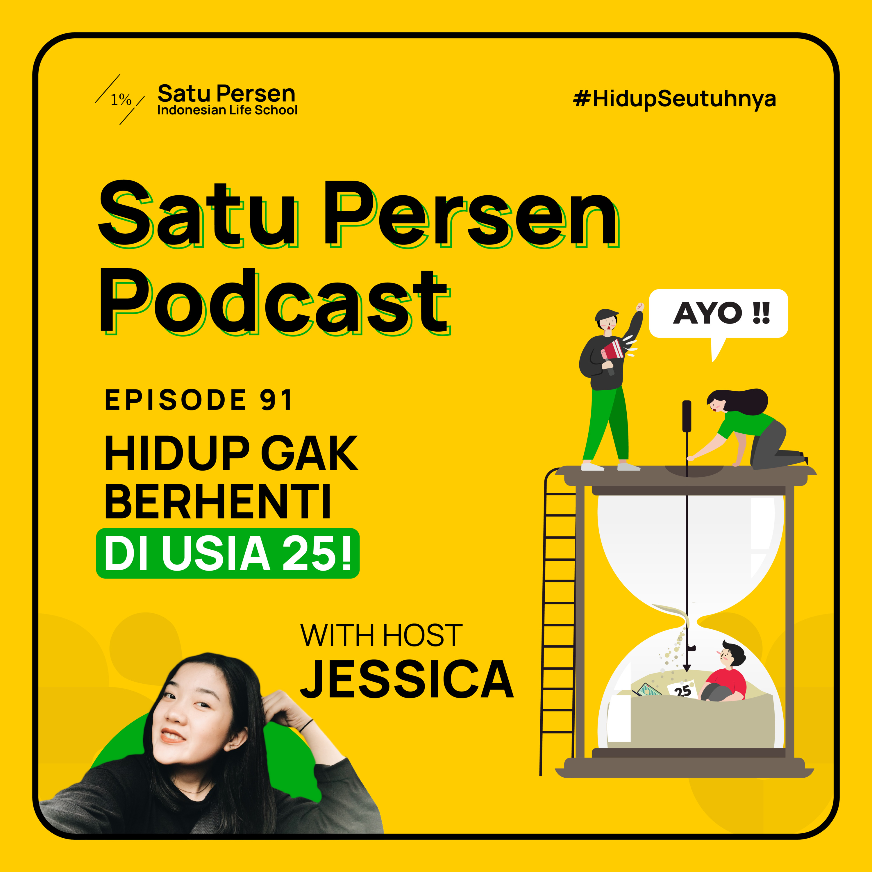 #91 - Hidup Gak Berhenti di Usia 25! (Self-Limiting Belief) || Satu Persen Podcast episode artwork