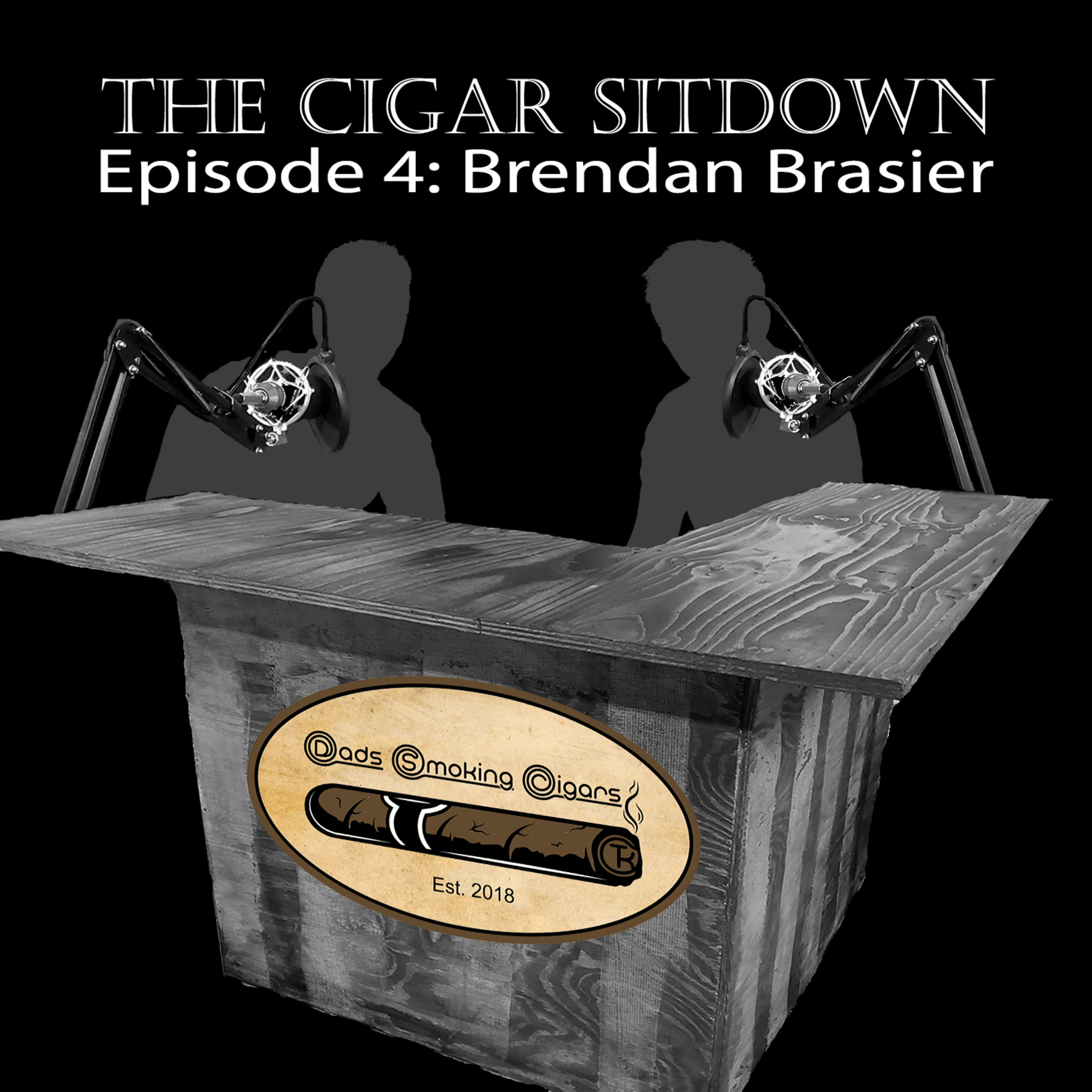 The Cigar Sitdown Ep 4 - Brendan Brasier