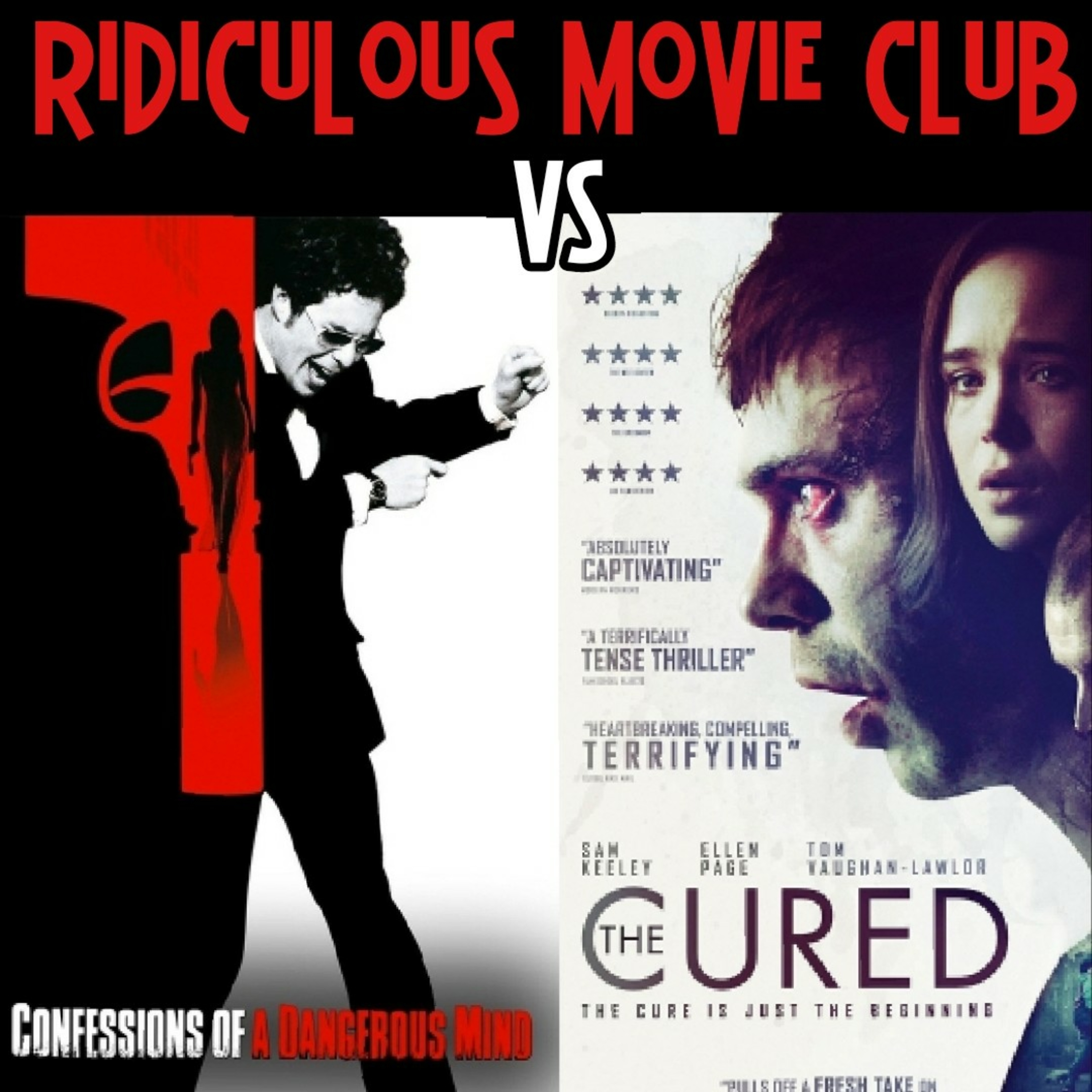 Ridiculous Movie Club - The Cured VS Confessions Of A Dangerous Mind episode artwork