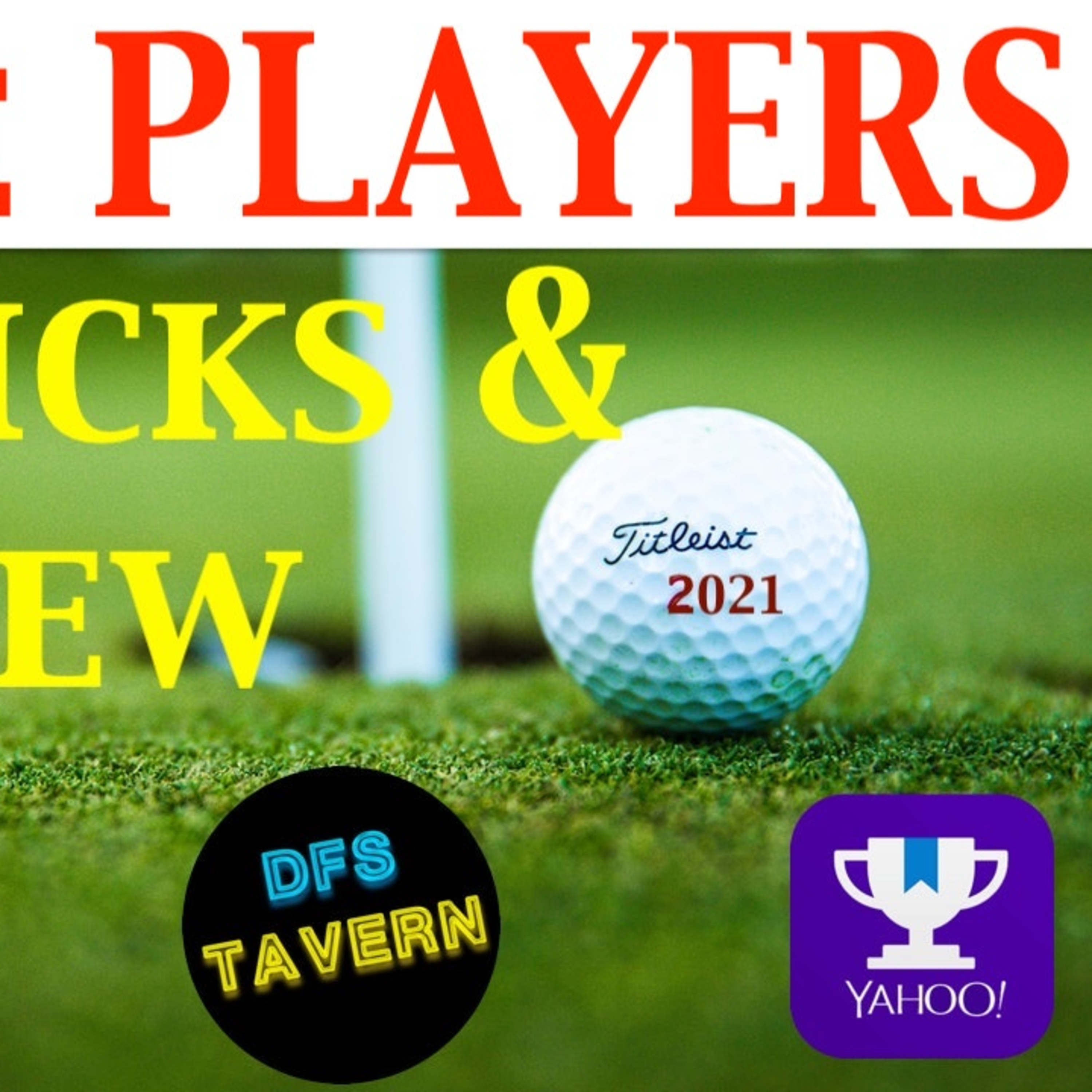 The PLAYERS Championship PGA DFS DraftKings Fantasy Picks & Preview 2021 | Putting Green episode artwork